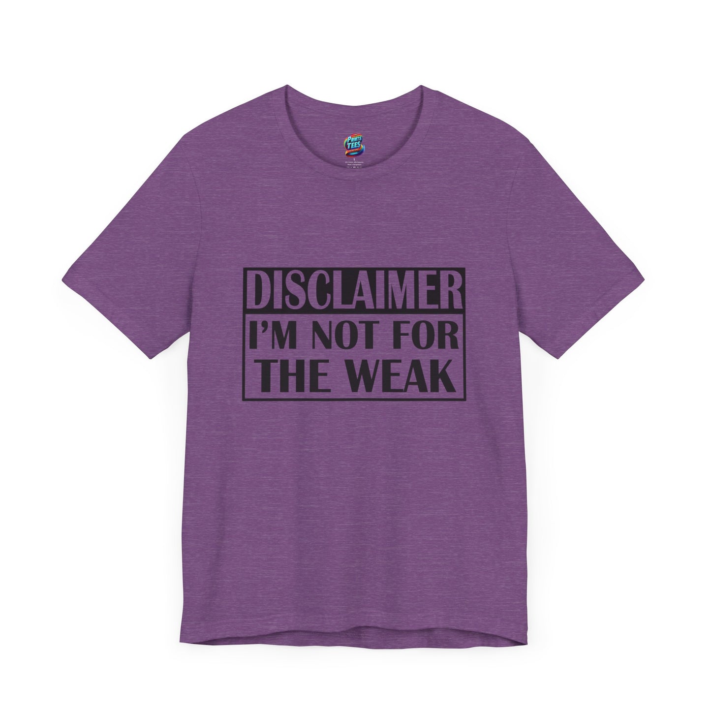 Not For The Weak-Jersey Knit T-Shirt