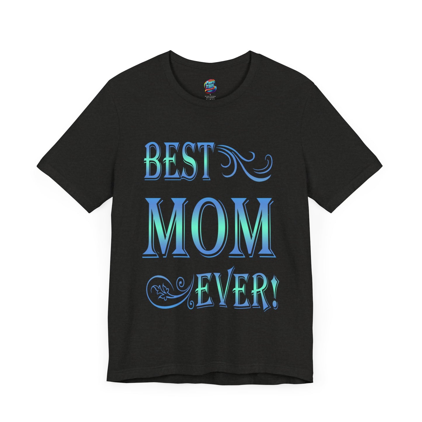 Best Mom Ever-Jersey Knit T-Shirt