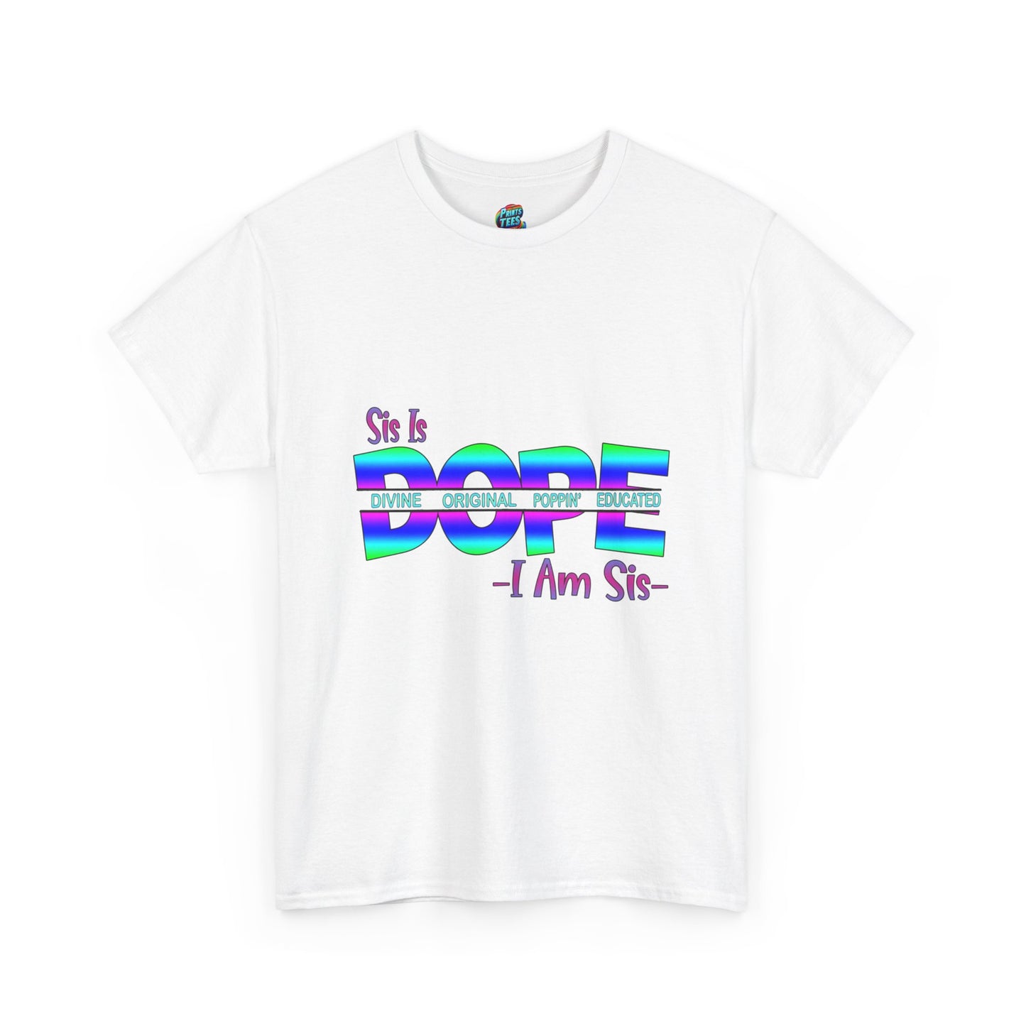 Sis Is Dope-Heavy Cotton Classic Tee