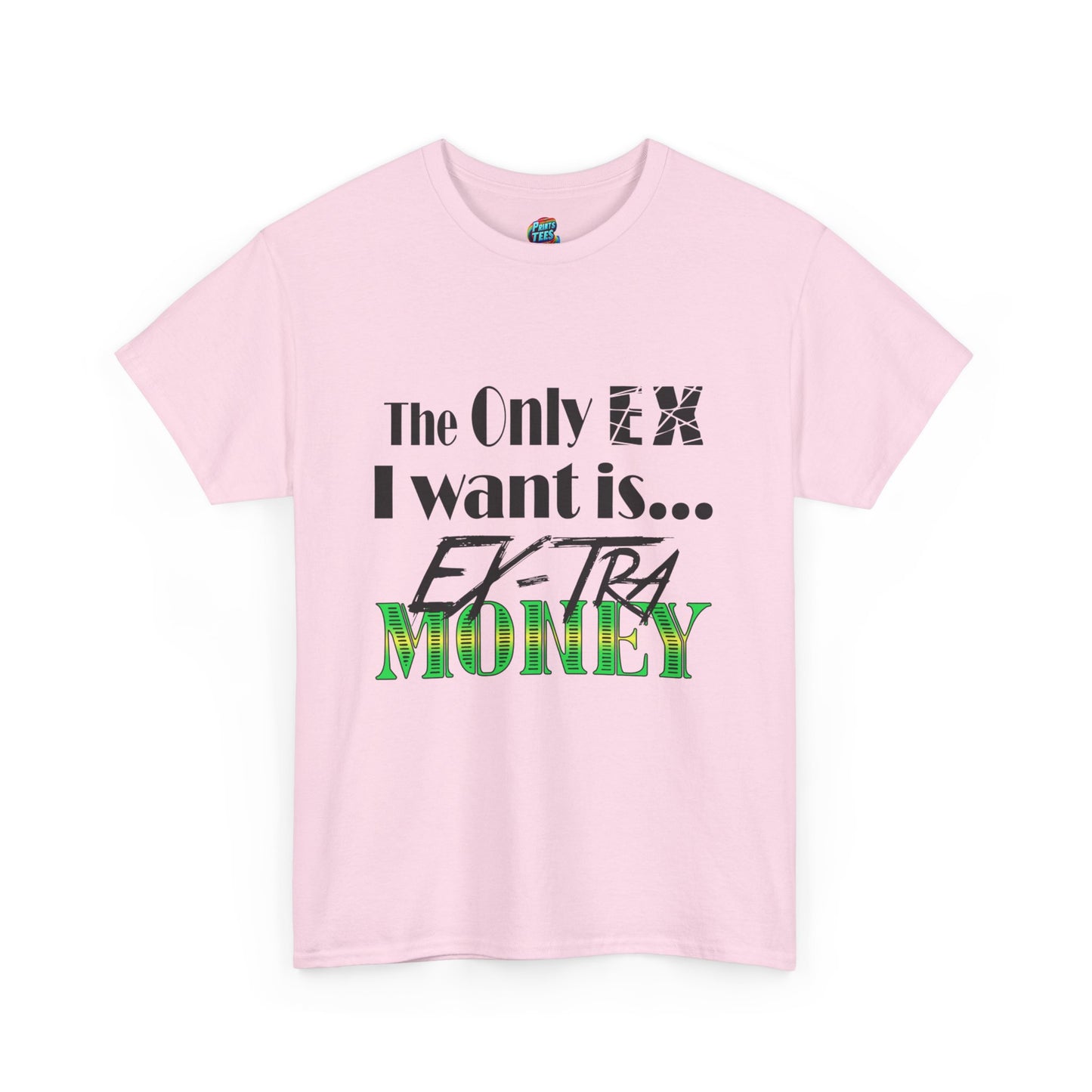 Ex-Tra Money-Heavy Cotton Classic Tee