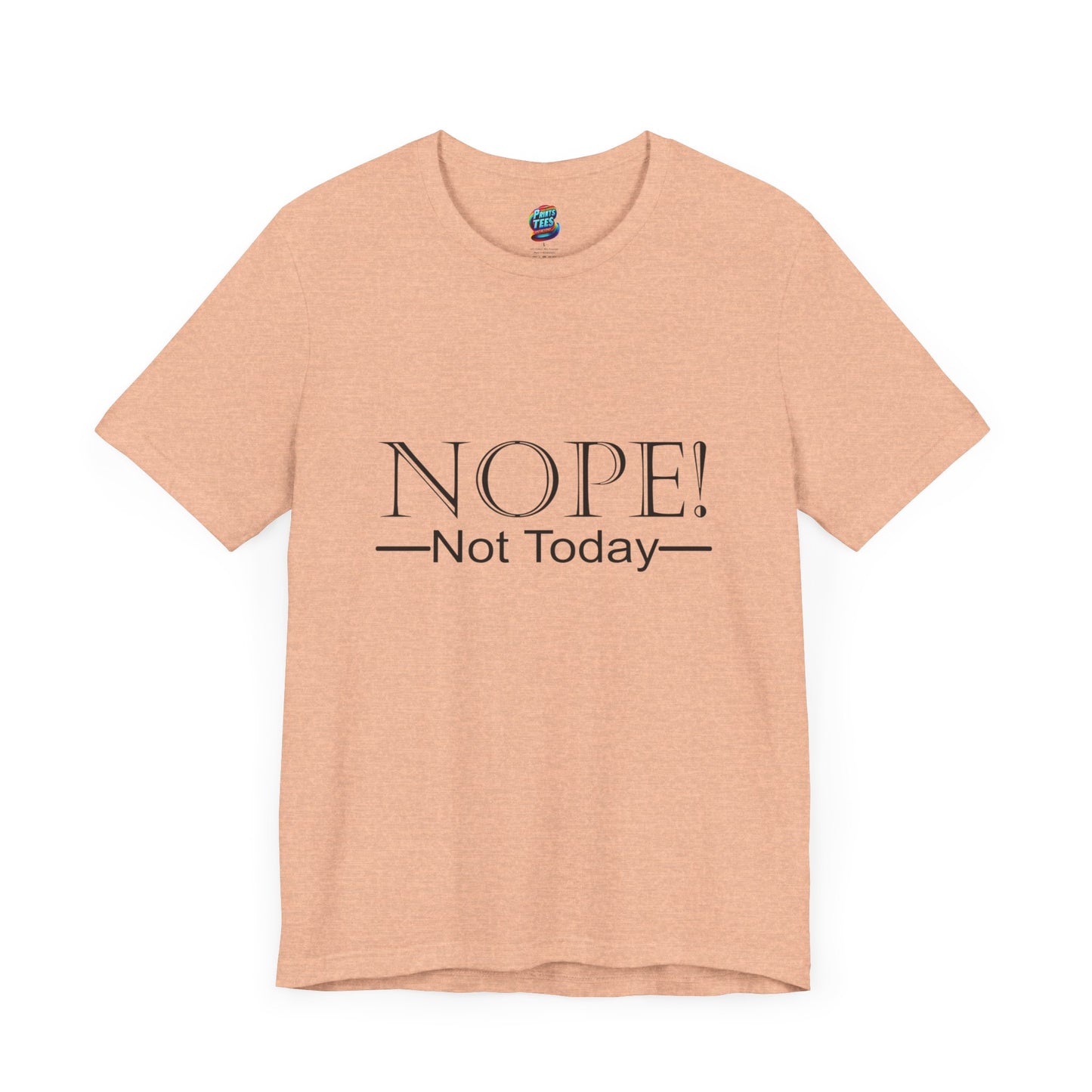 Not Today-Jersey Knit T-Shirt