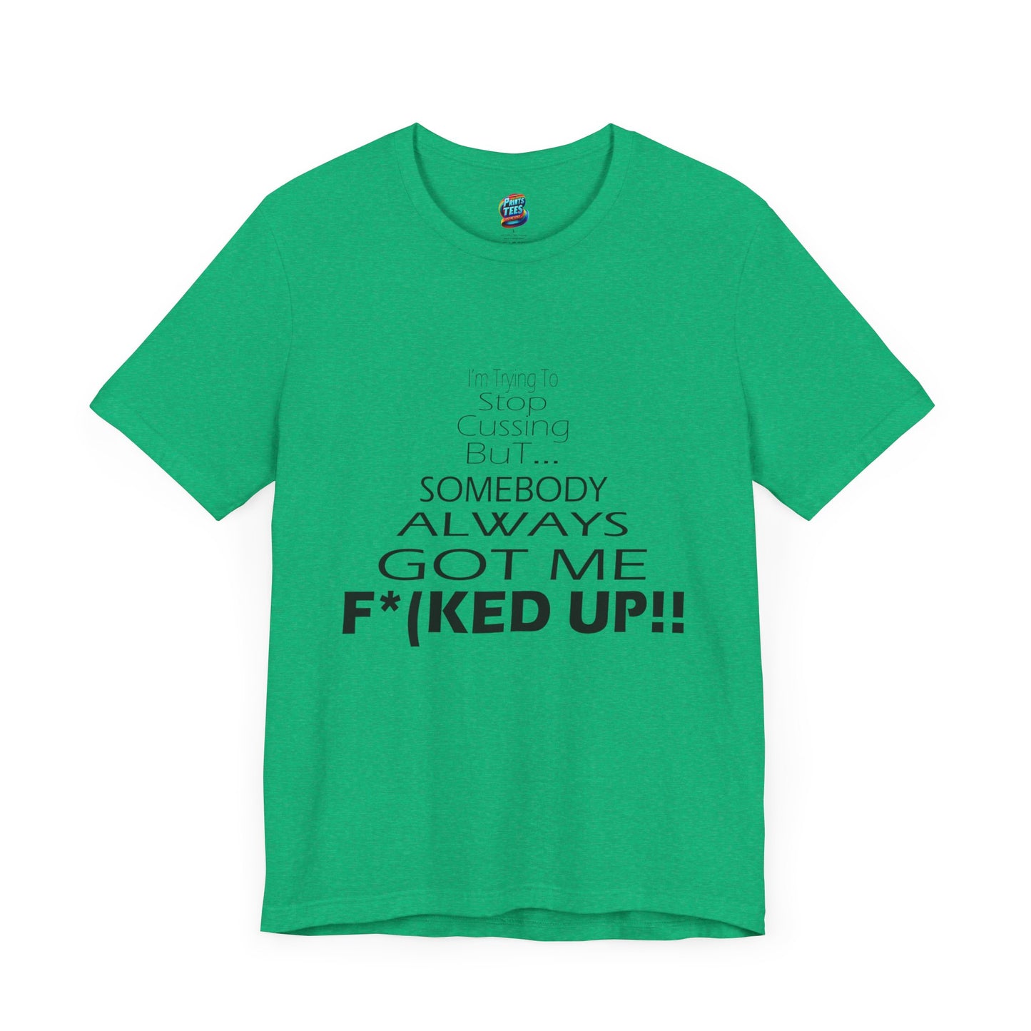 Stop Cussing-Jersey Knit T-Shirt
