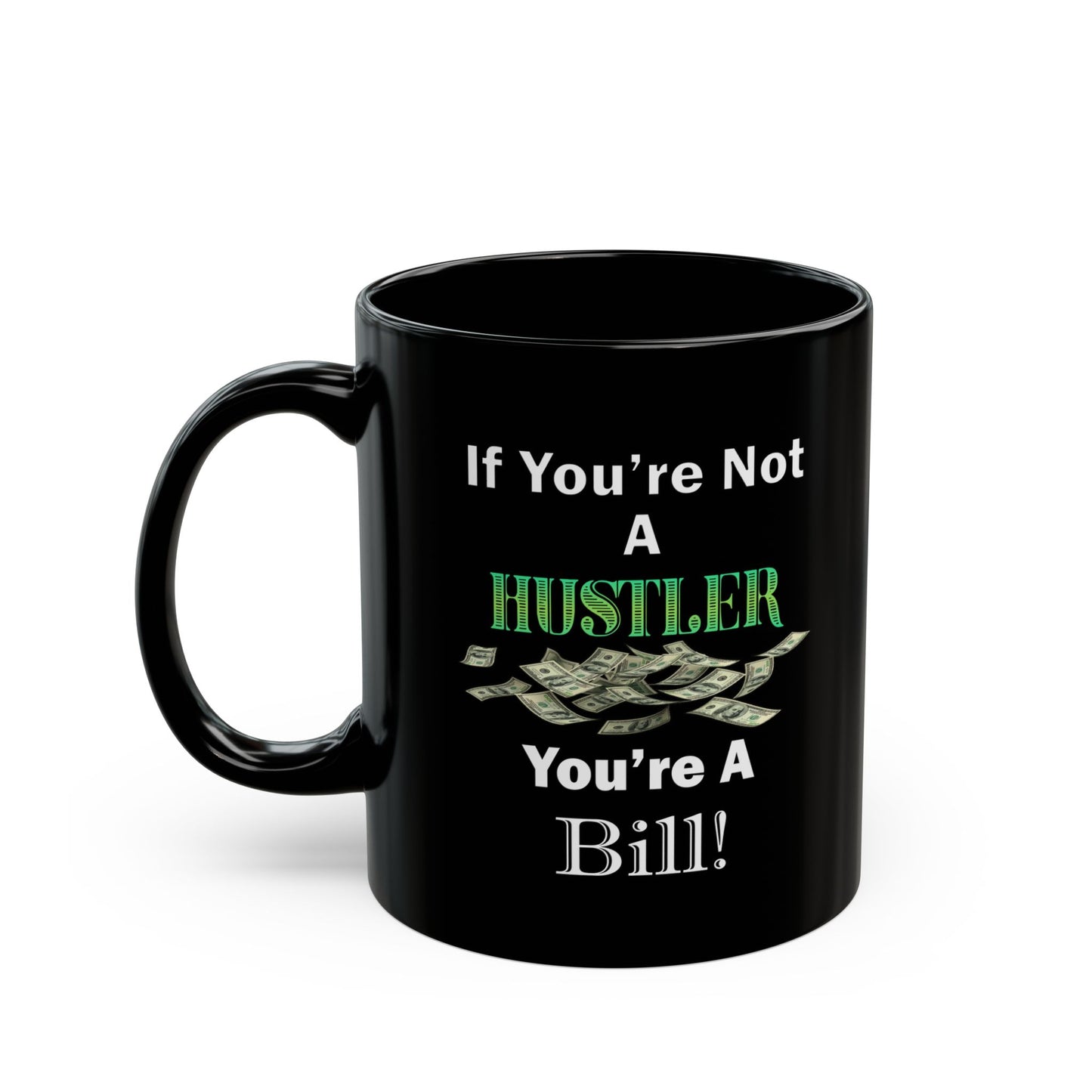 Hustler-Black Mug (11oz, 15oz)