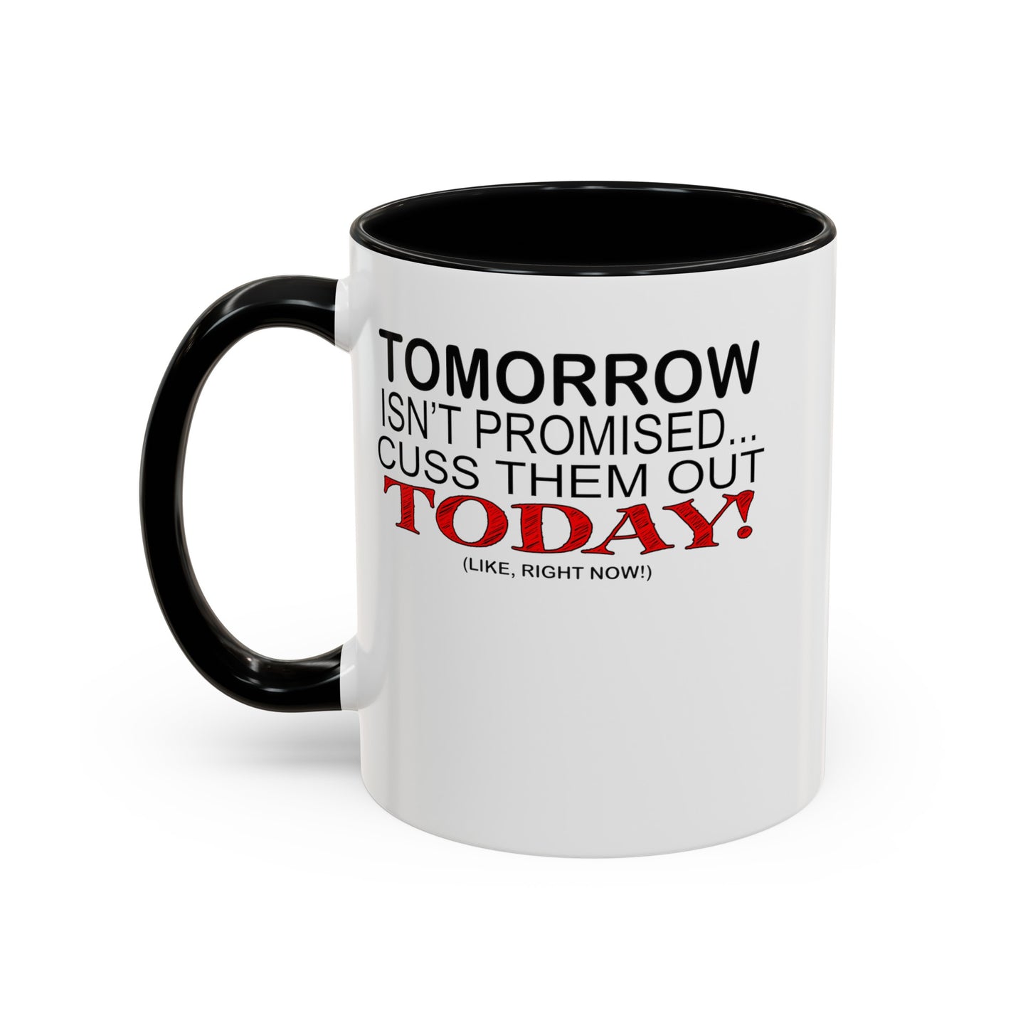 Cuss Them Out-Accent Coffee Mug (11, 15oz)