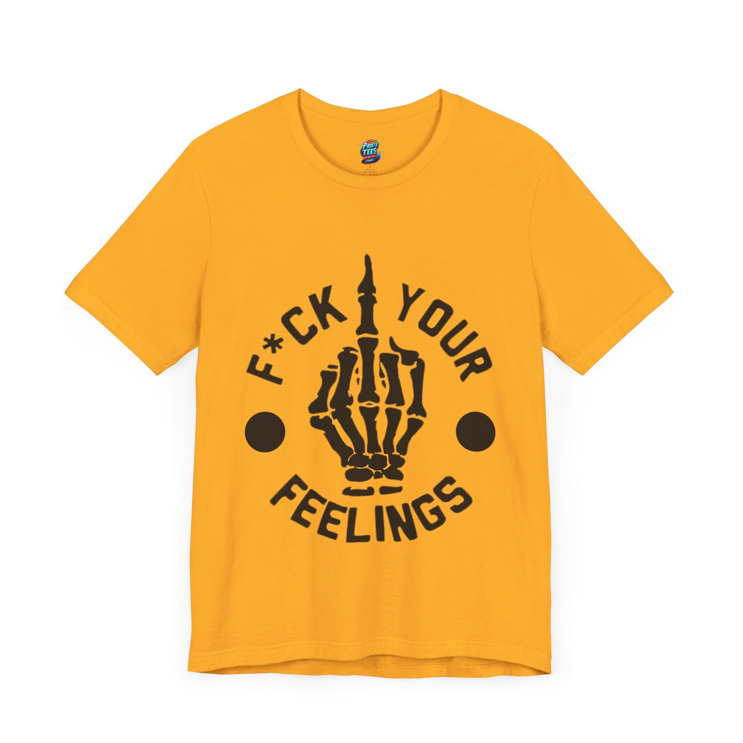 Fu(k Your Feelings-Middle Finger-Jersey Knit T-Shirt