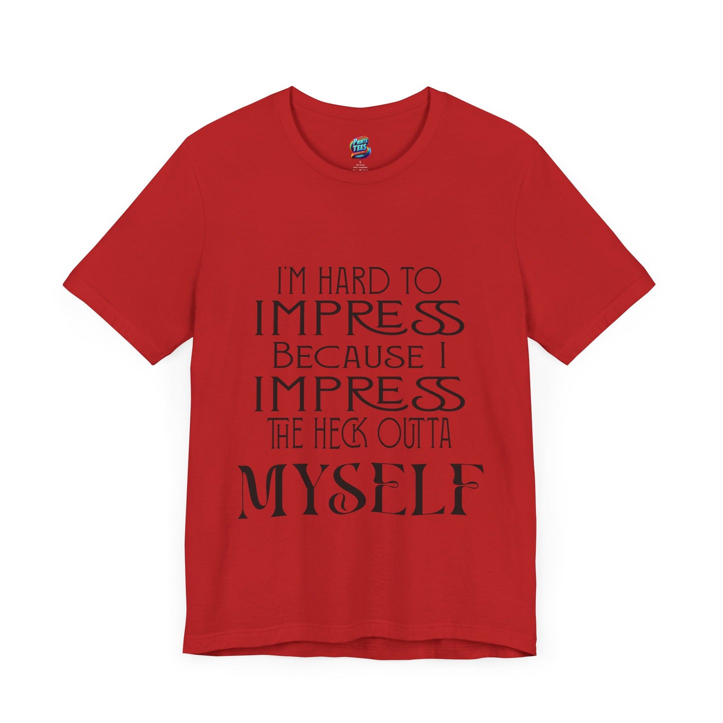 Hard to Impress-Jersey Knit T-Shirt