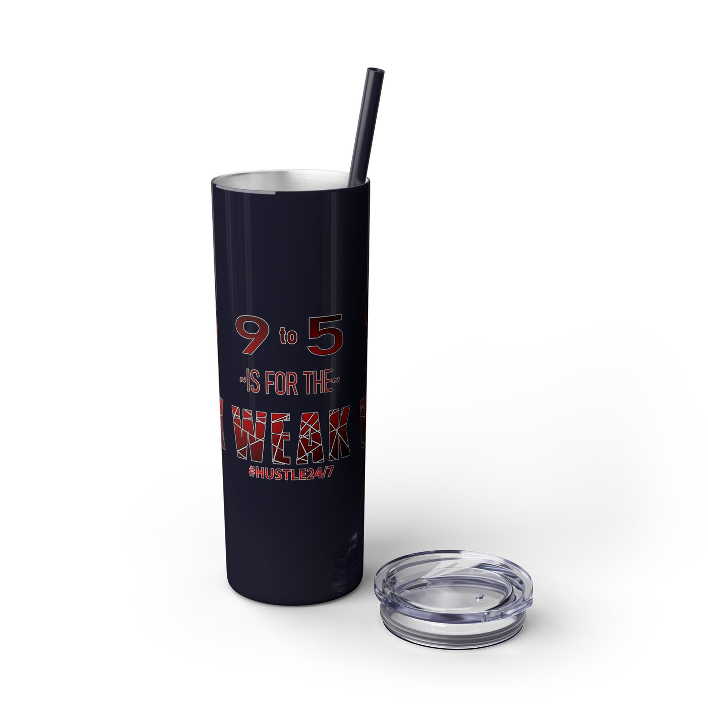 9 to 5-Skinny Tumbler w/Matching Straw, 20oz