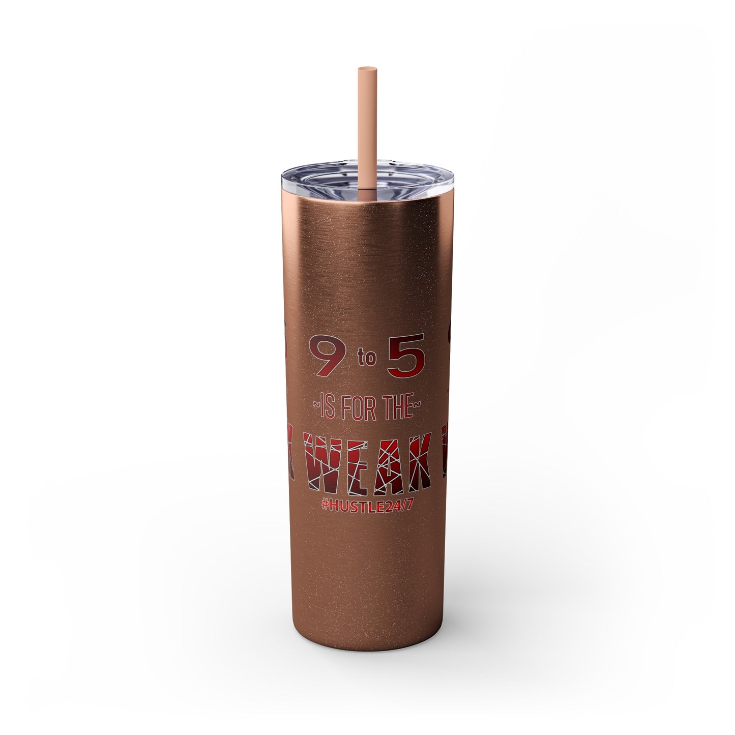 9 to 5-Skinny Tumbler w/Matching Straw, 20oz