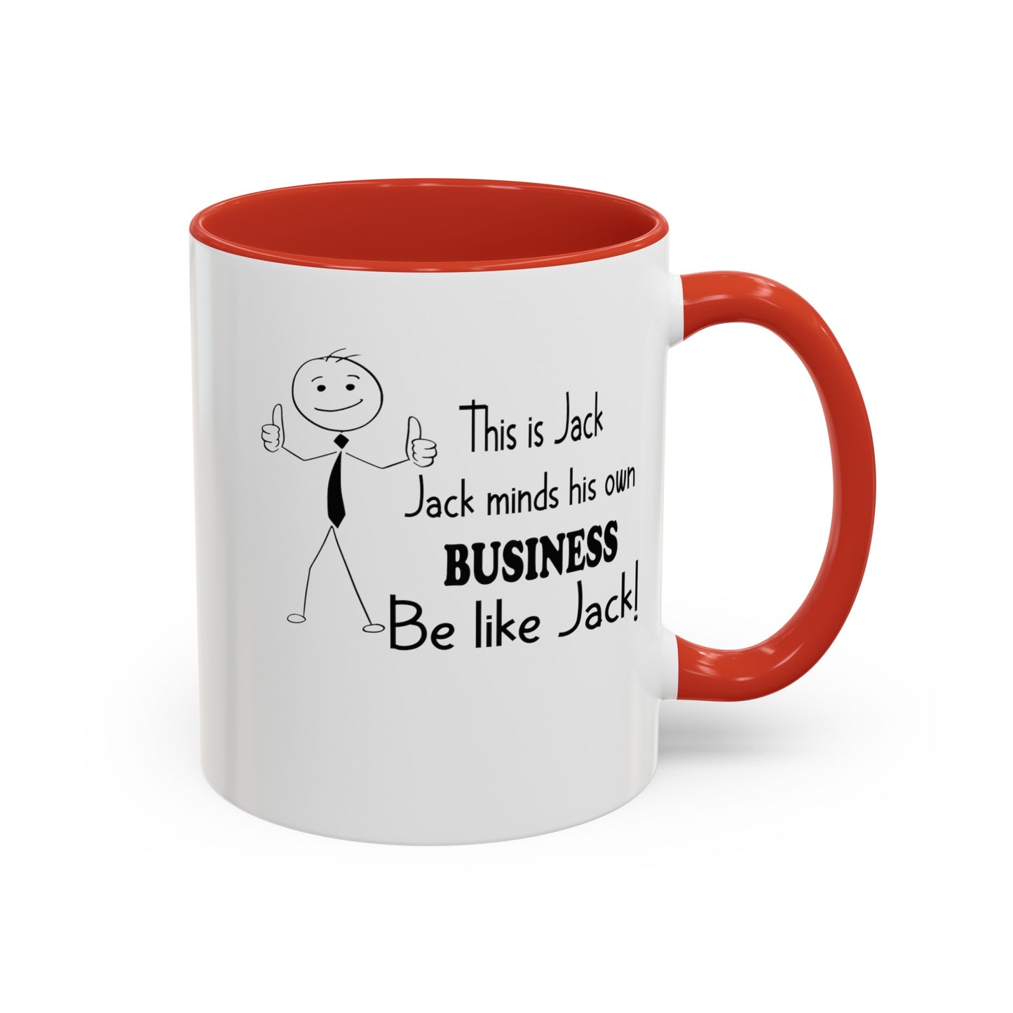 Be Like Jack-Accent Coffee Mug (11, 15oz)