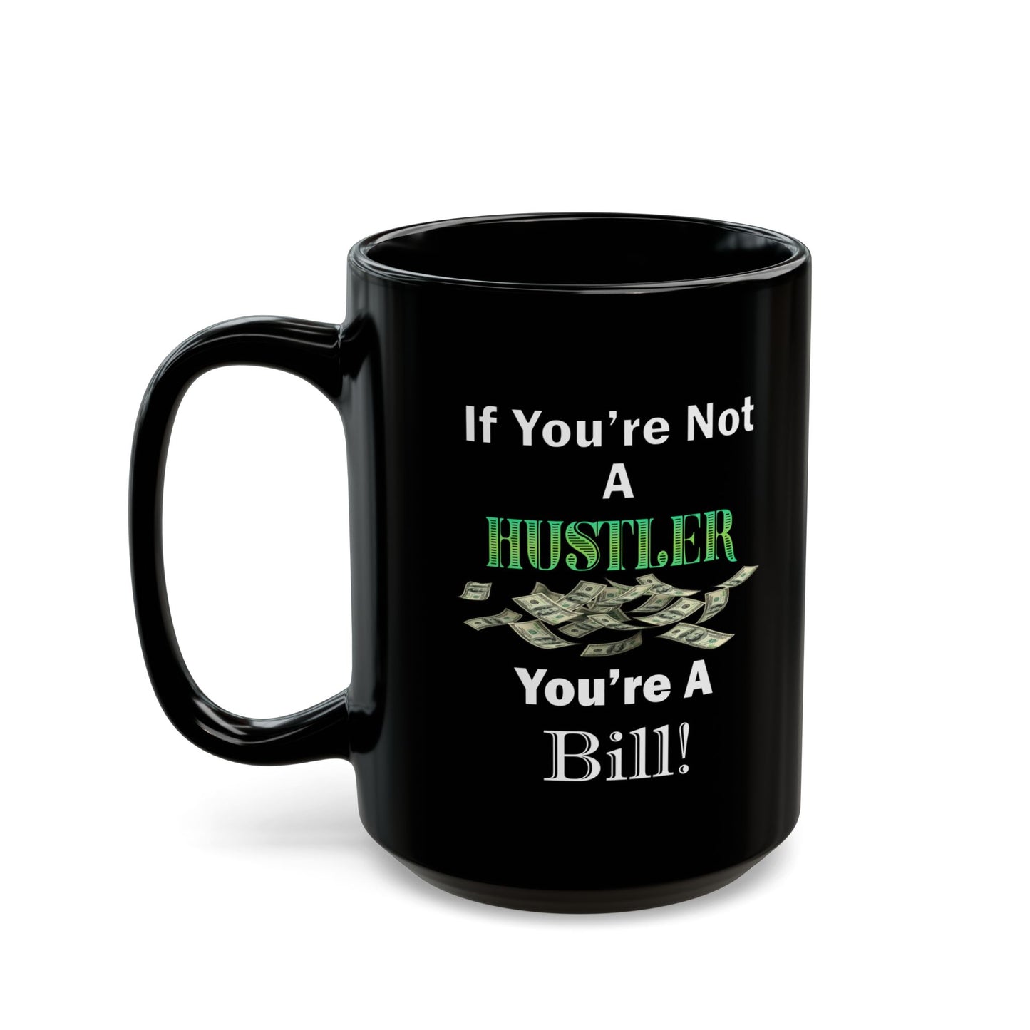 Hustler-Black Mug (11oz, 15oz)