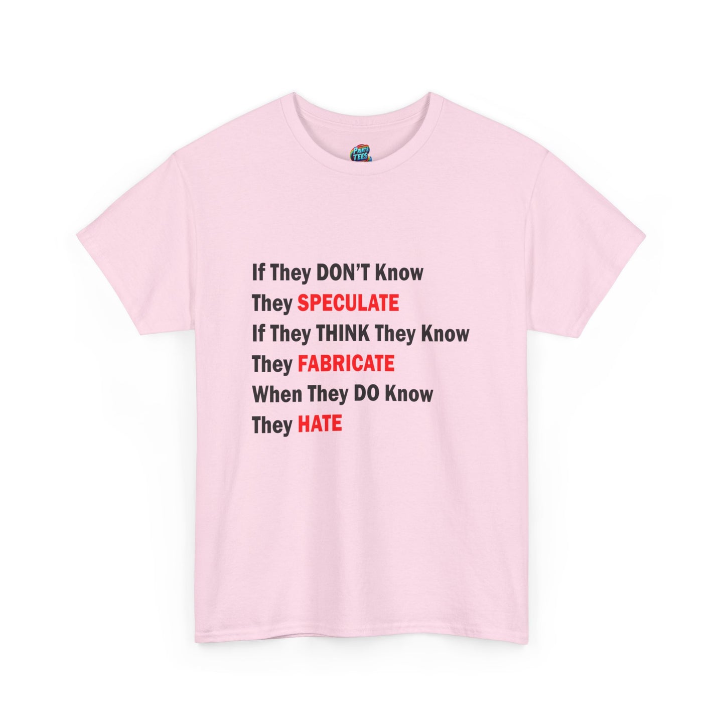 They Don't Know-Heavy Cotton Classic Tee