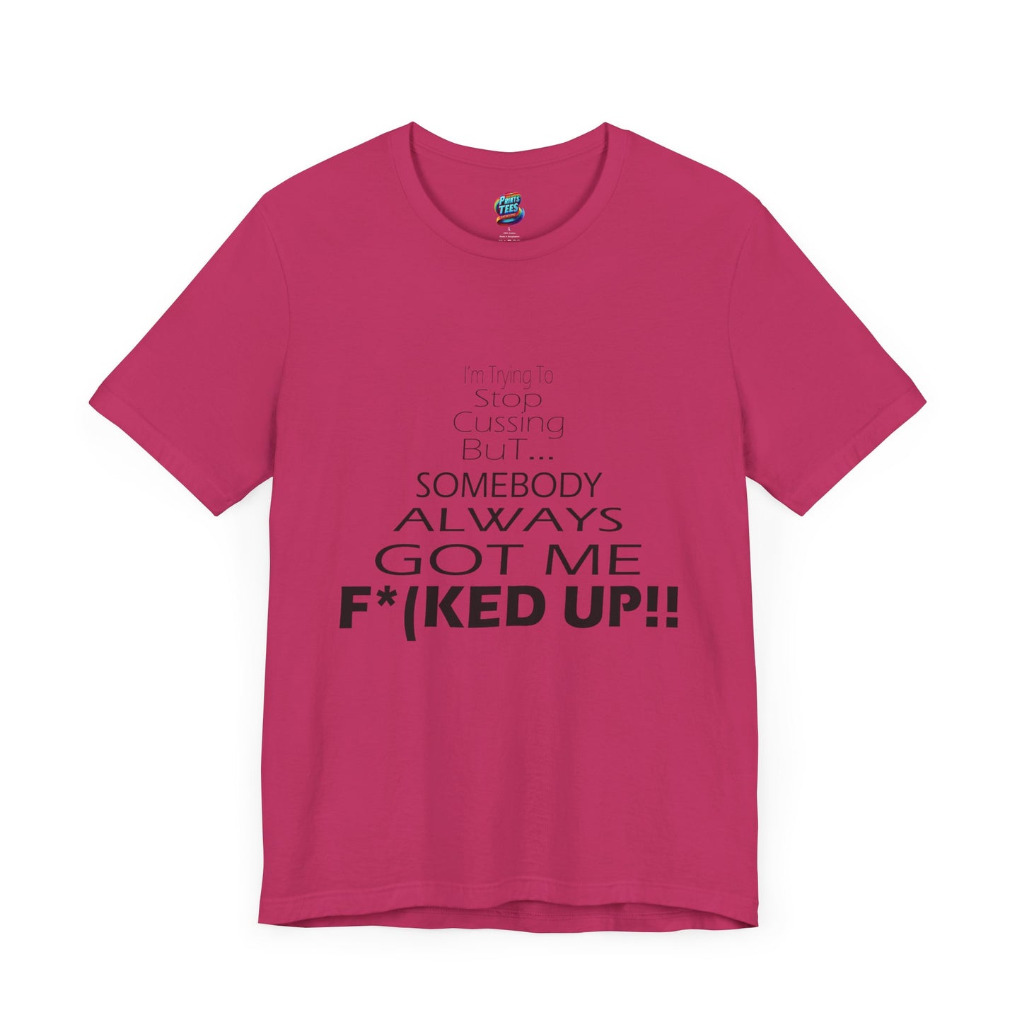 Stop Cussing-Jersey Knit T-Shirt