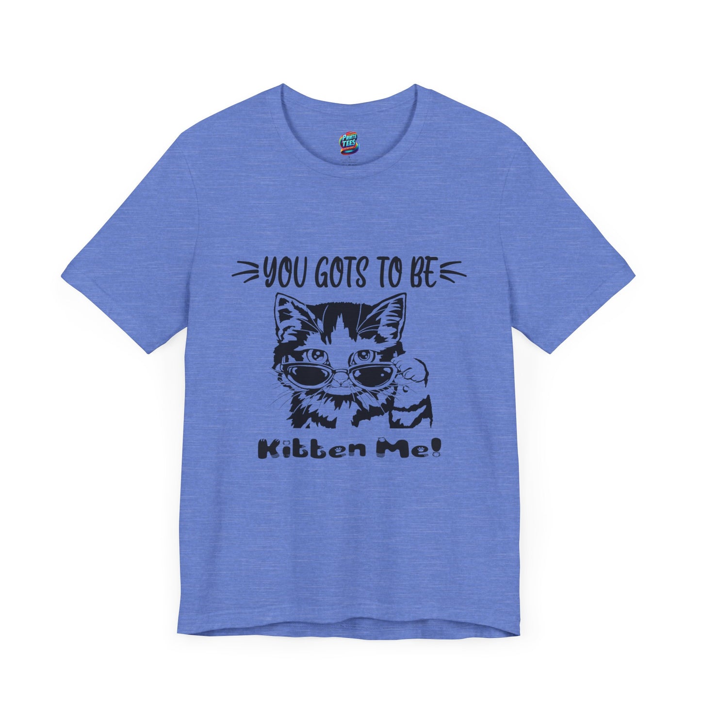 Gots To Be Kitten Me-Jersey Knit T-Shirt