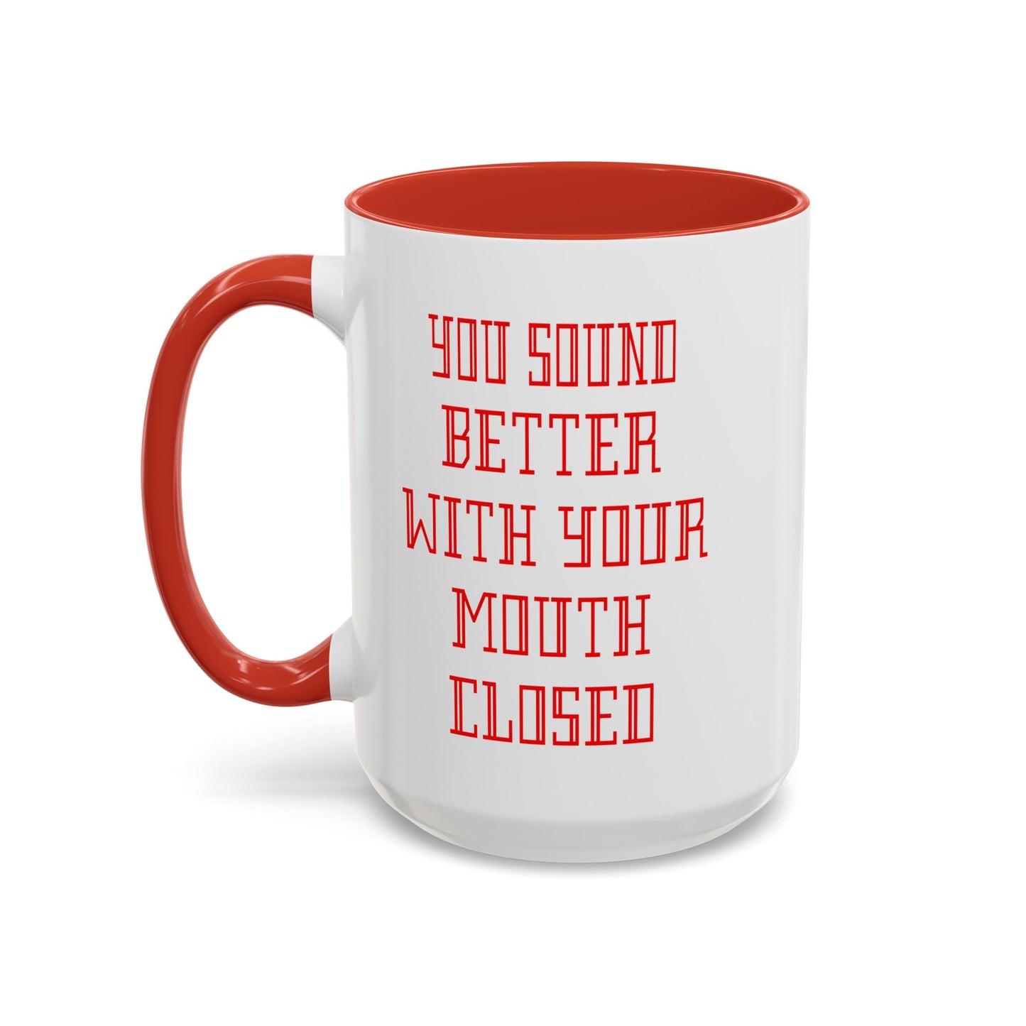 Mouth Closed-Accent Coffee Mug (11, 15oz)