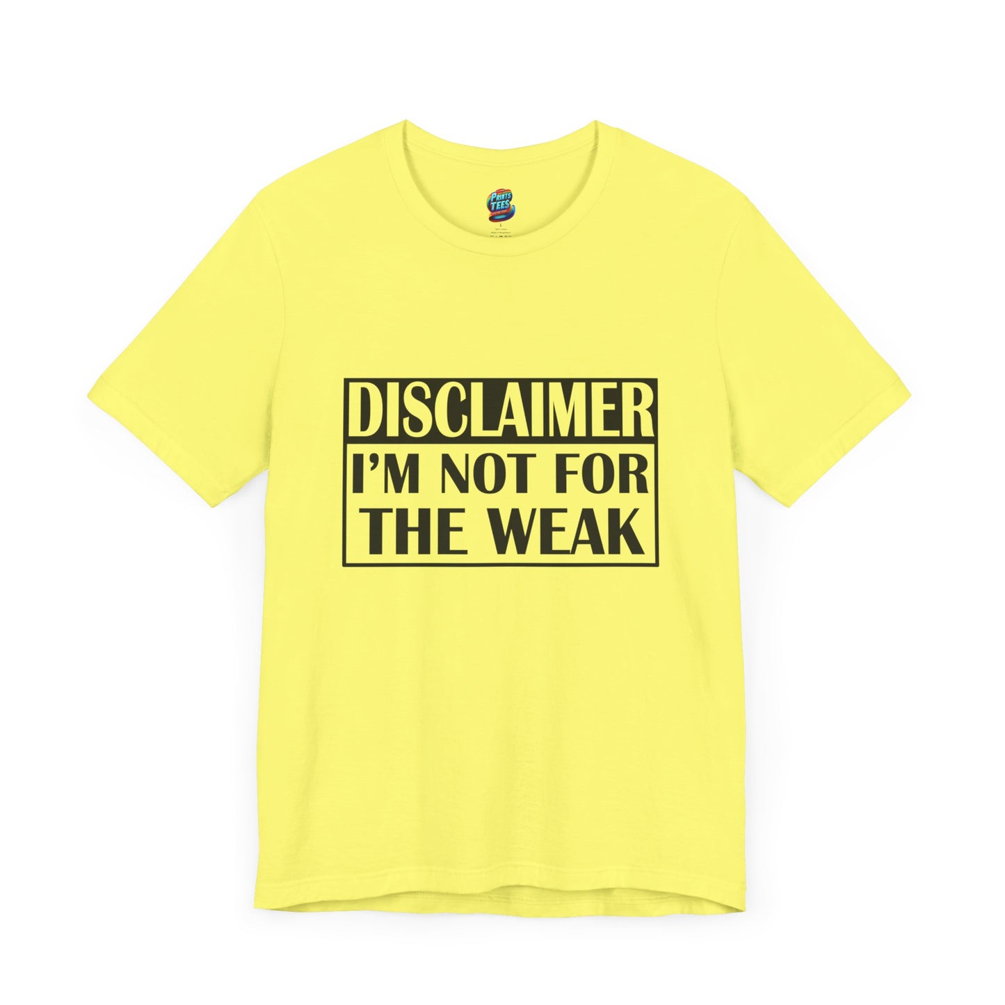 Not For The Weak-Jersey Knit T-Shirt