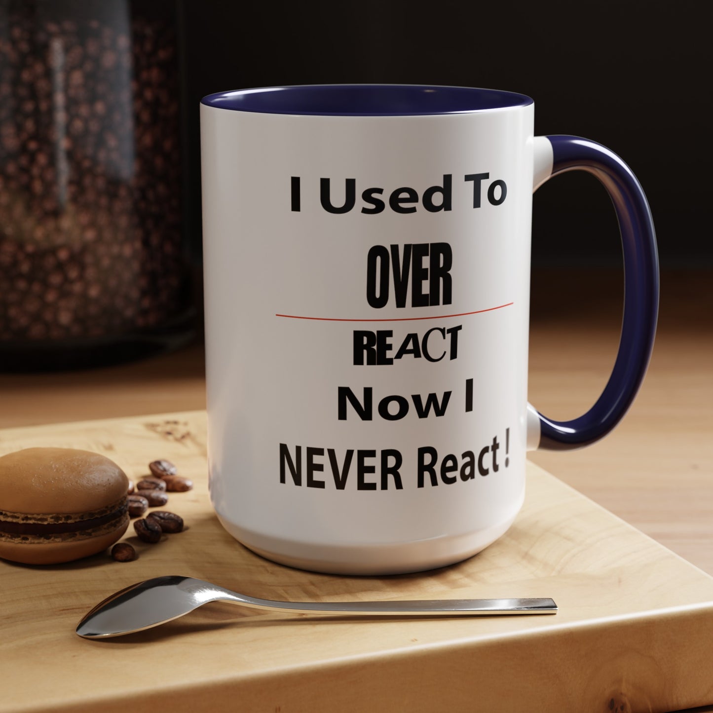 Overreact-Accent Coffee Mug (11, 15oz)