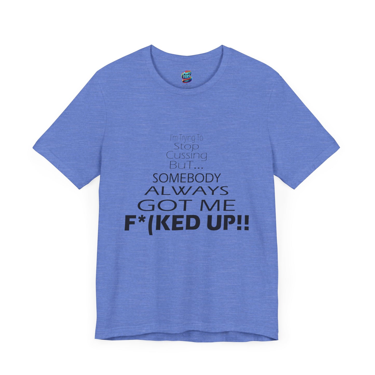 Stop Cussing-Jersey Knit T-Shirt