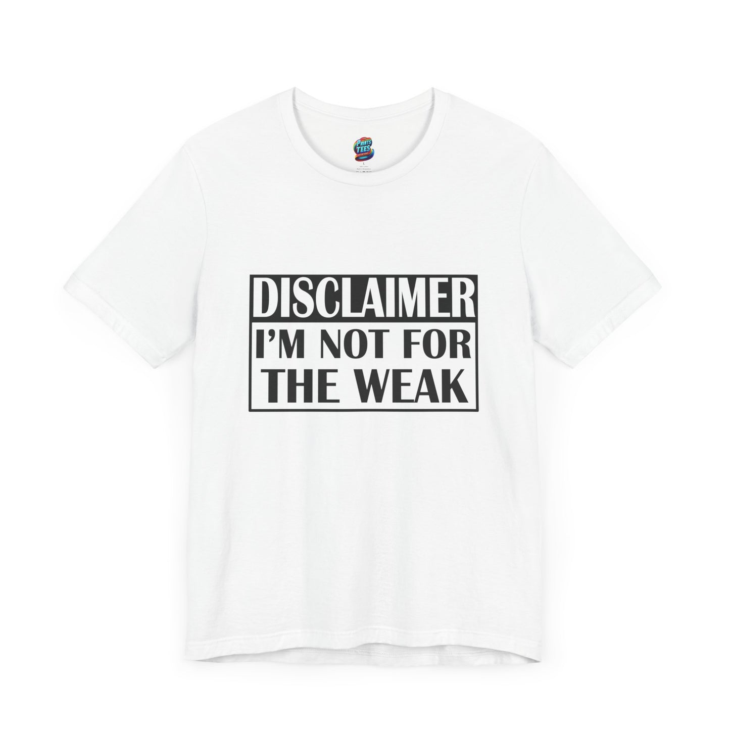 Not For The Weak-Jersey Knit T-Shirt