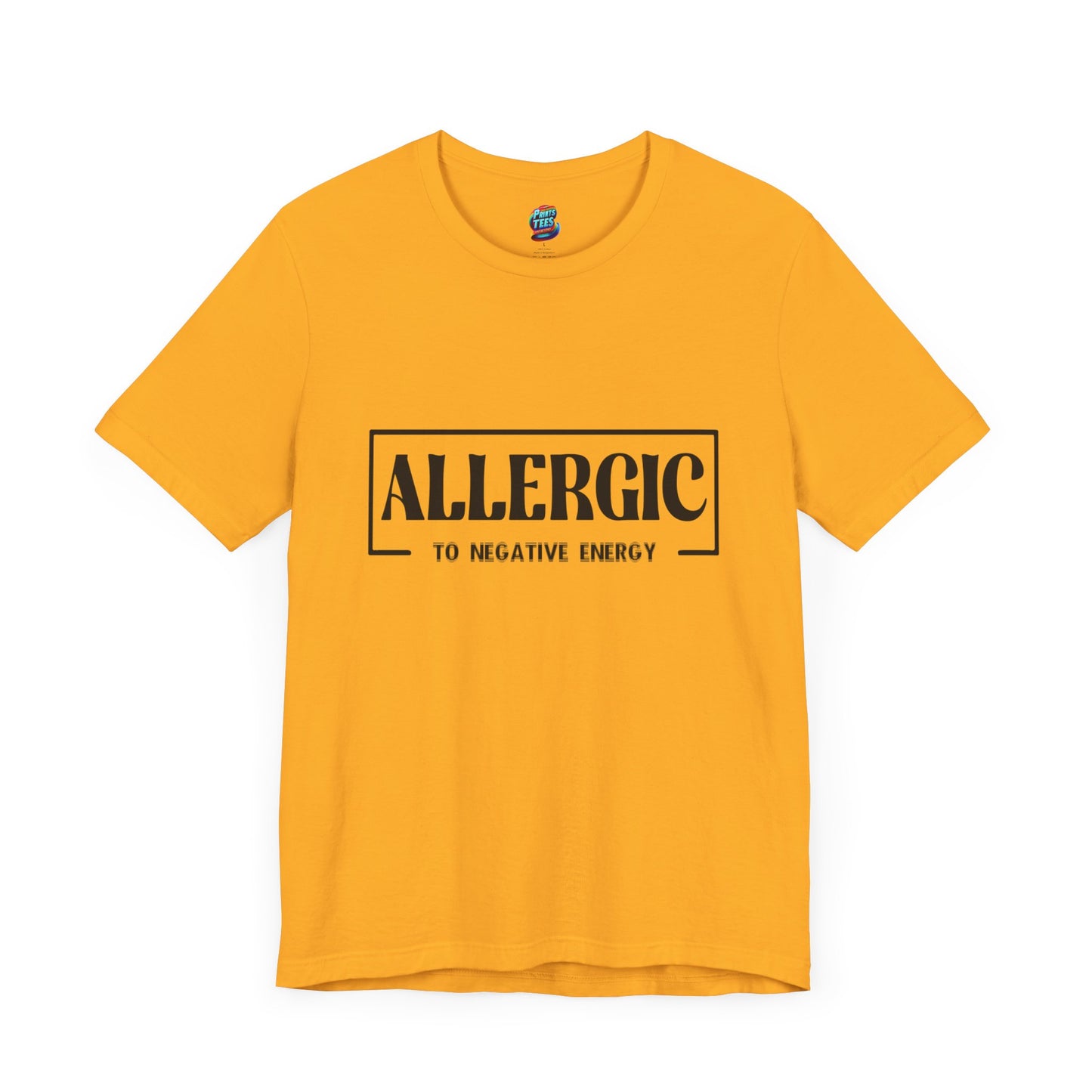 Allergic To Negative Energy-Jersey Knit T-Shirt