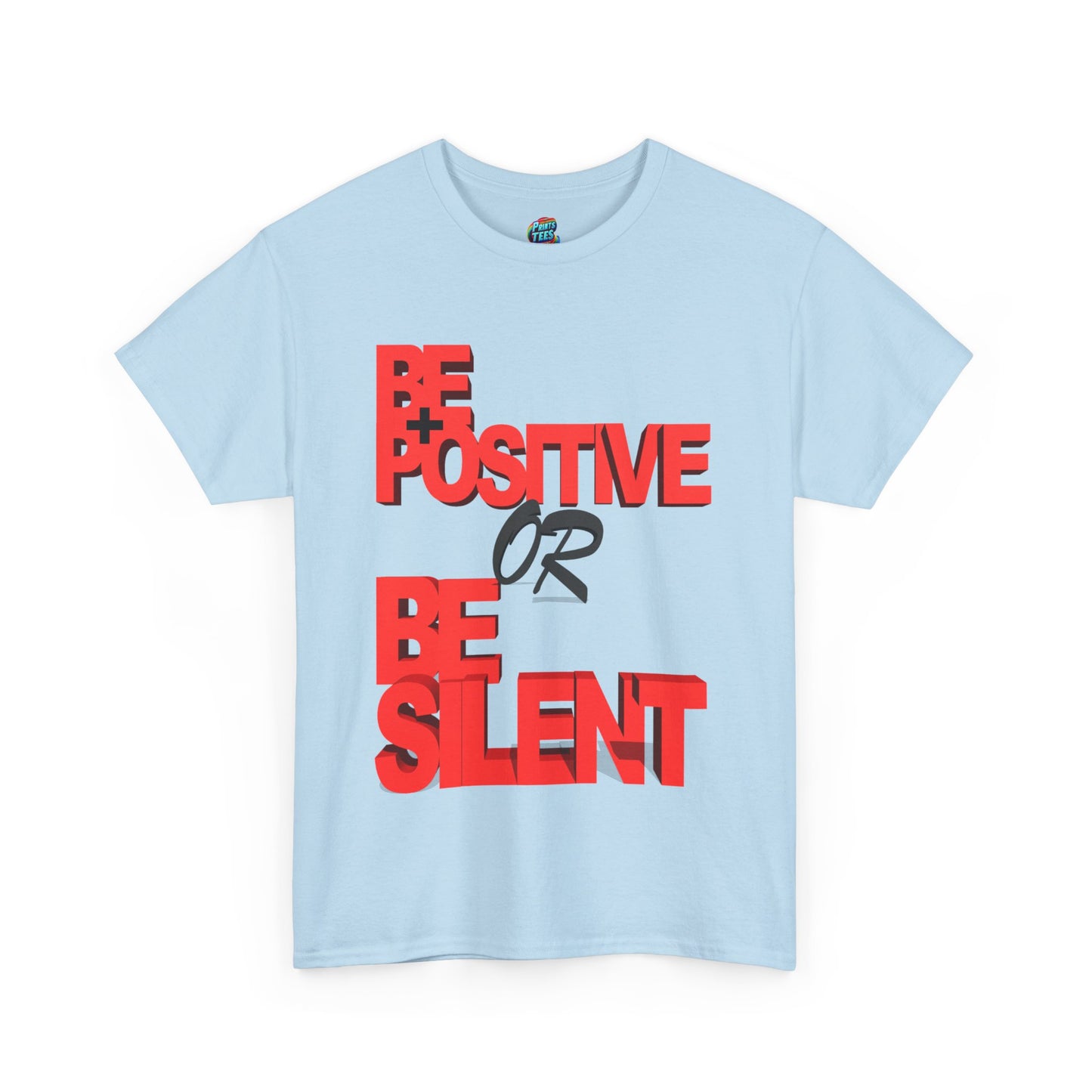 Be Positive-Heavy Cotton Classic Tee