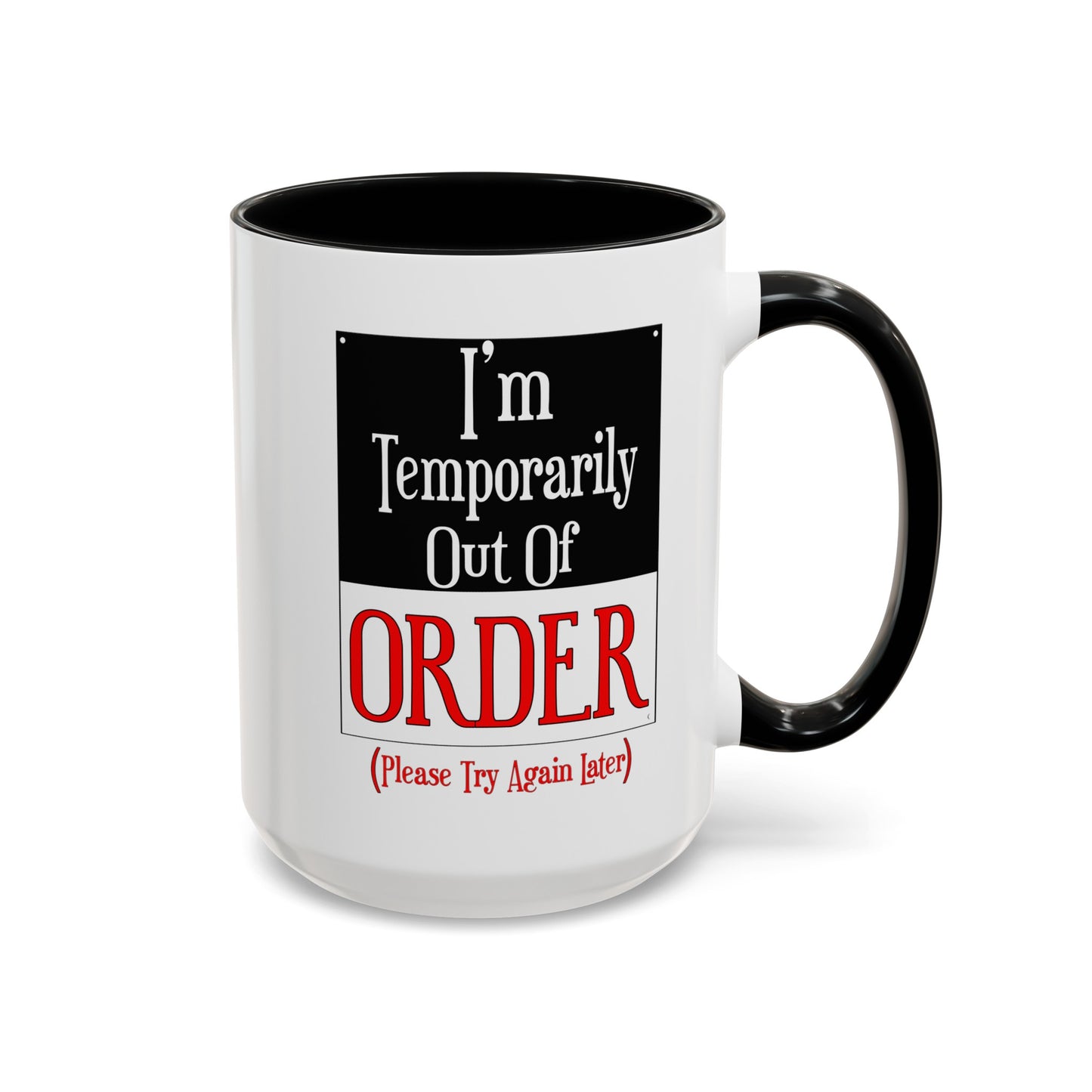 Out of Order-Accent Coffee Mug (11, 15oz)