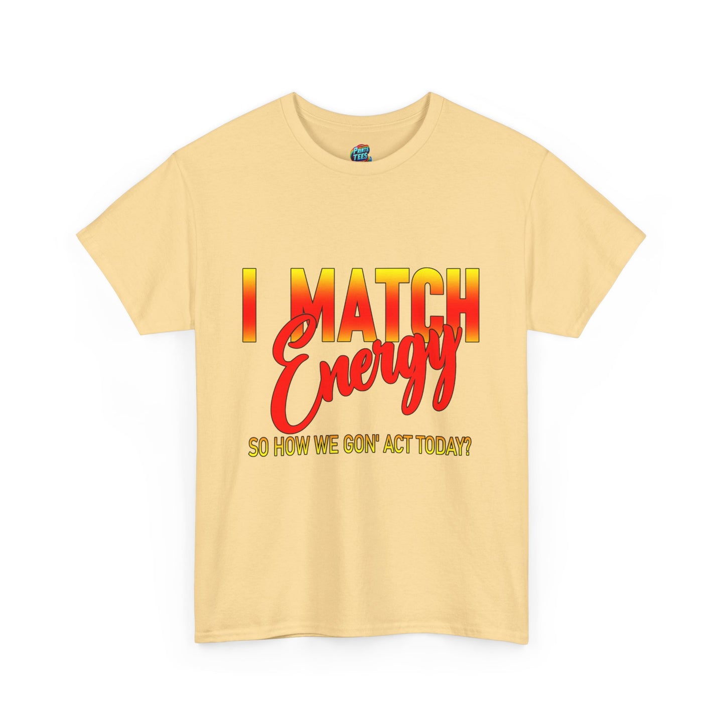 I Match Energy-Heavy Cotton Classic Tee