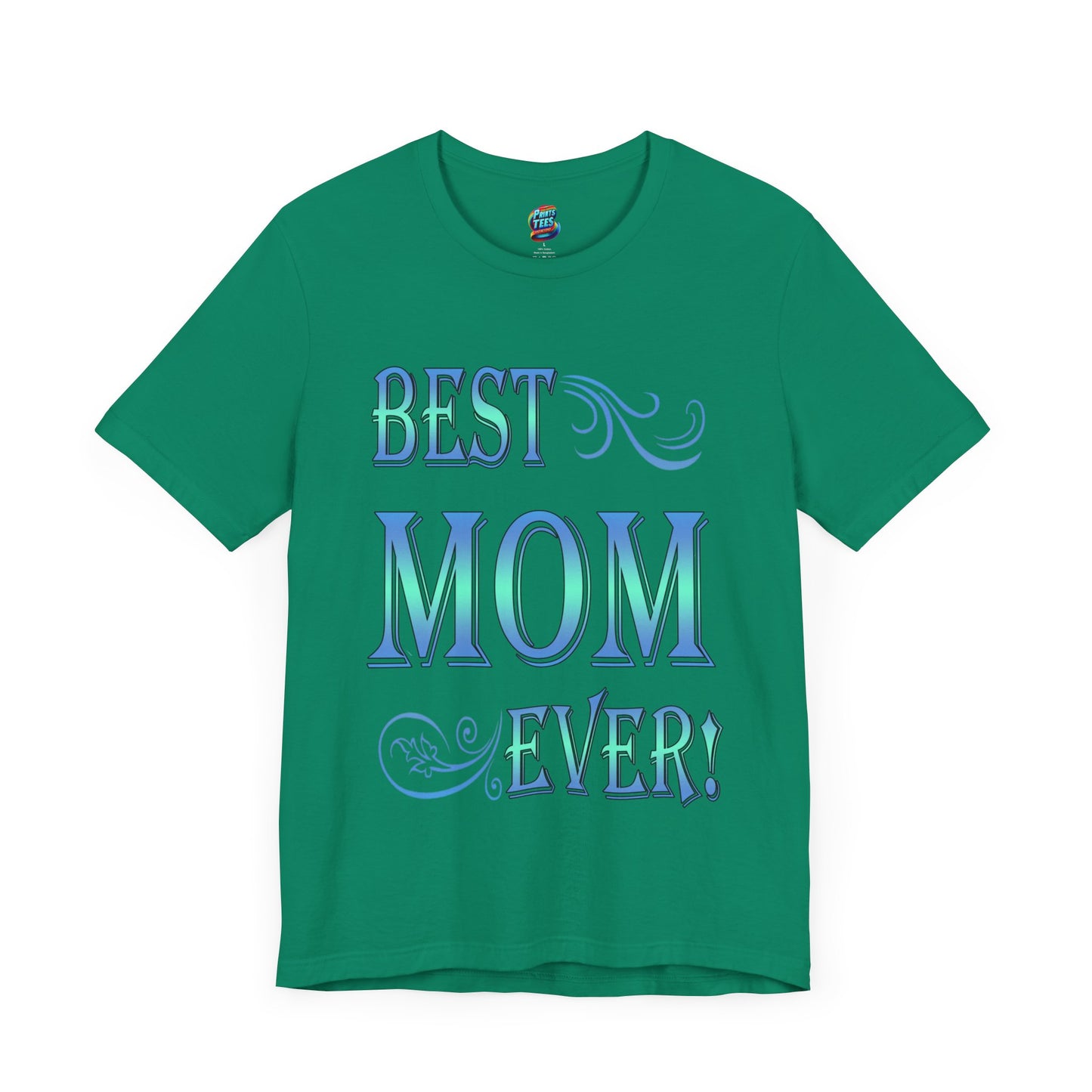 Best Mom Ever-Jersey Knit T-Shirt