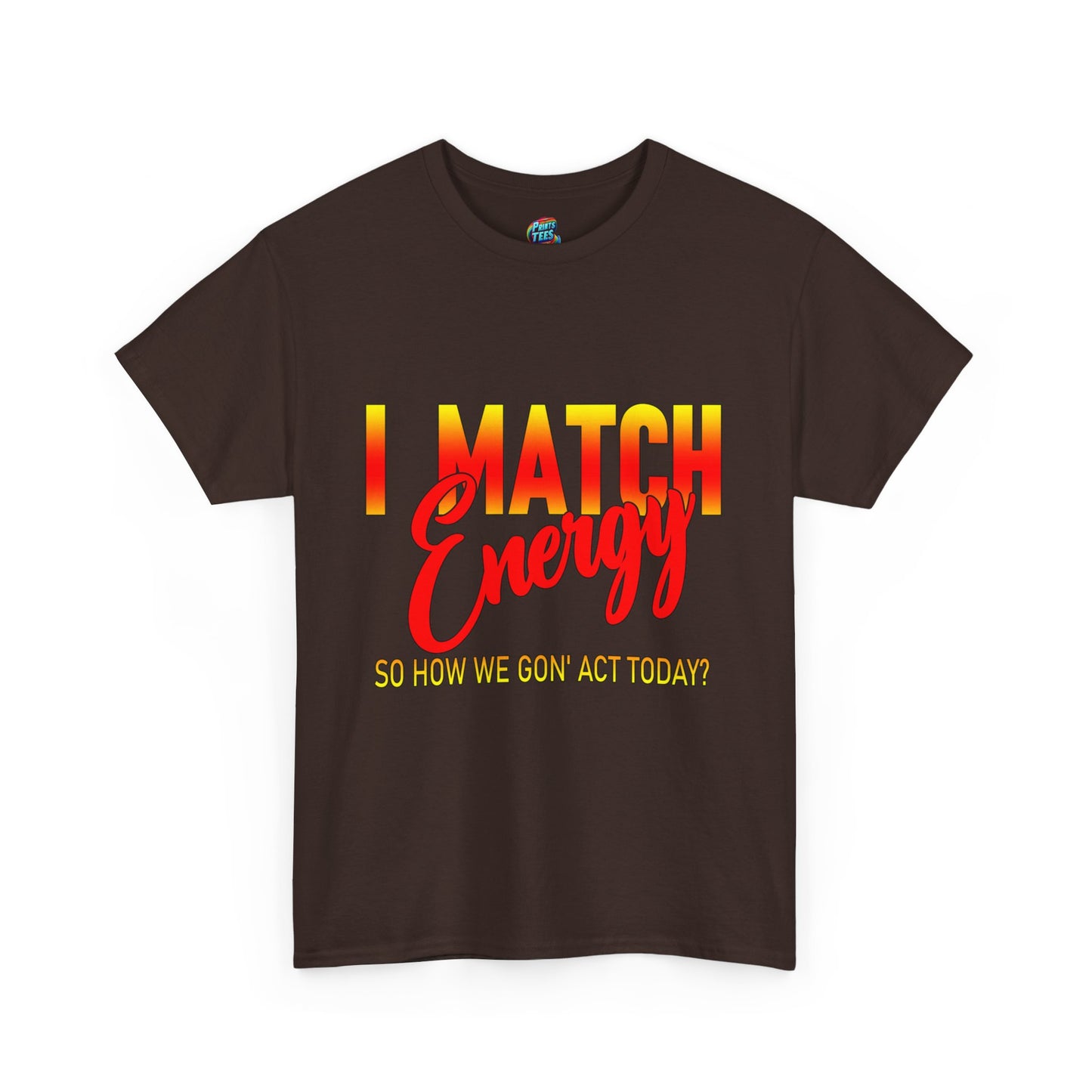 I Match Energy-Heavy Cotton Classic Tee