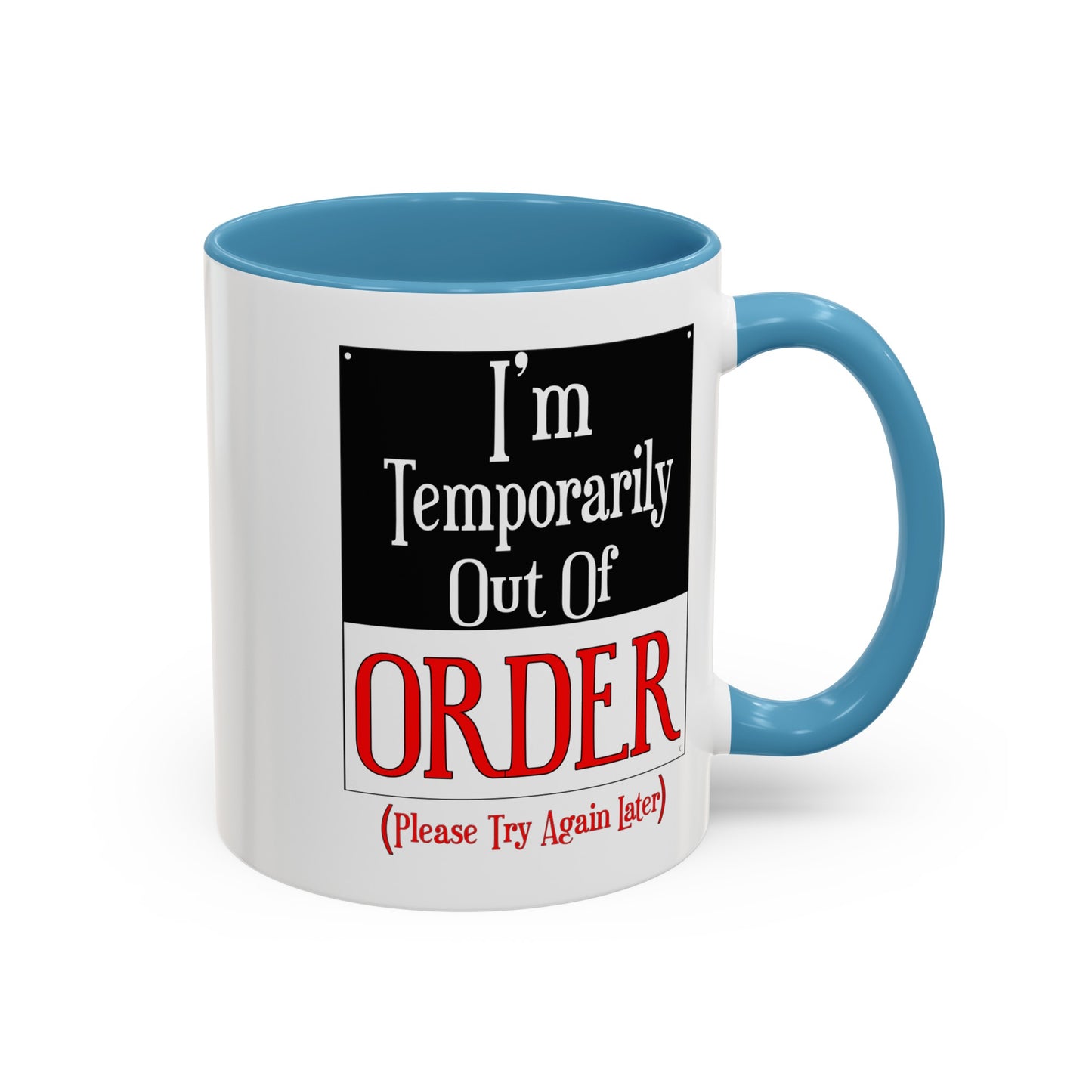 Out of Order-Accent Coffee Mug (11, 15oz)