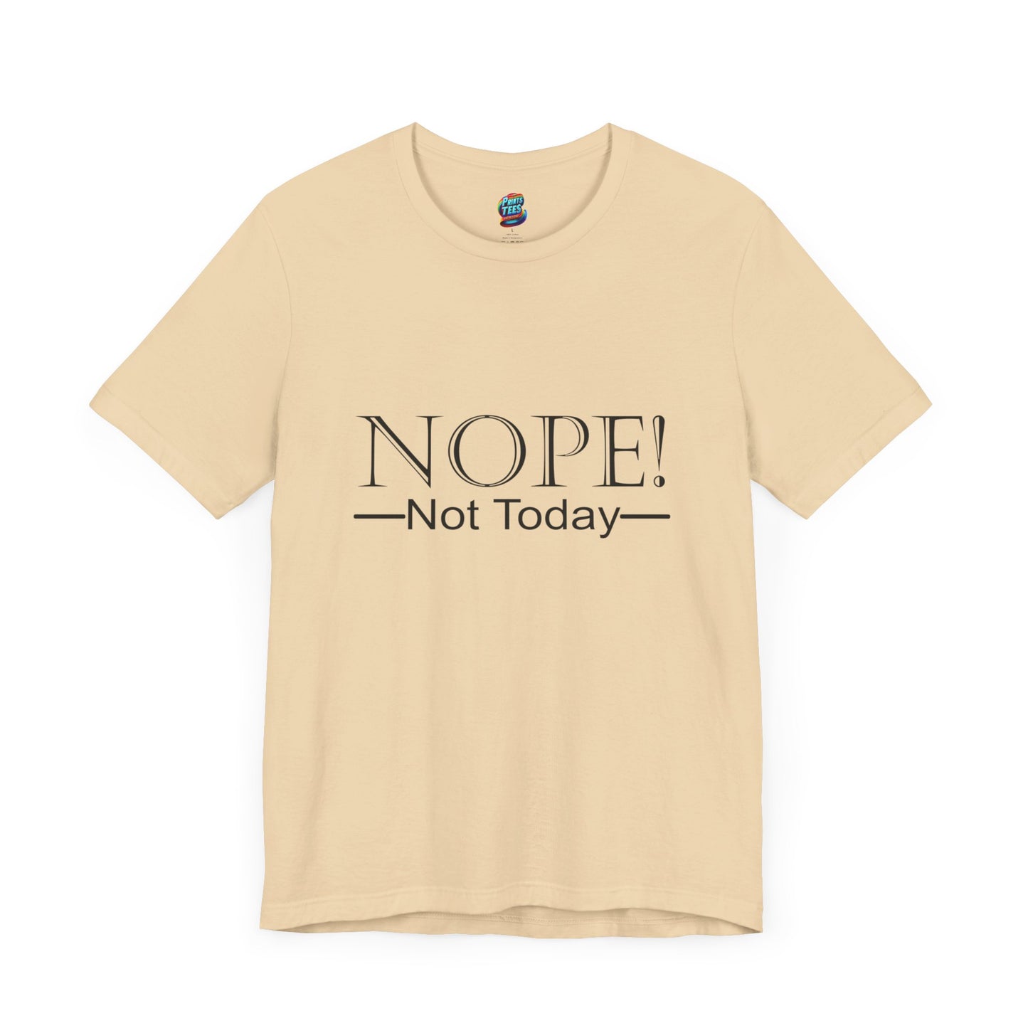 Not Today-Jersey Knit T-Shirt