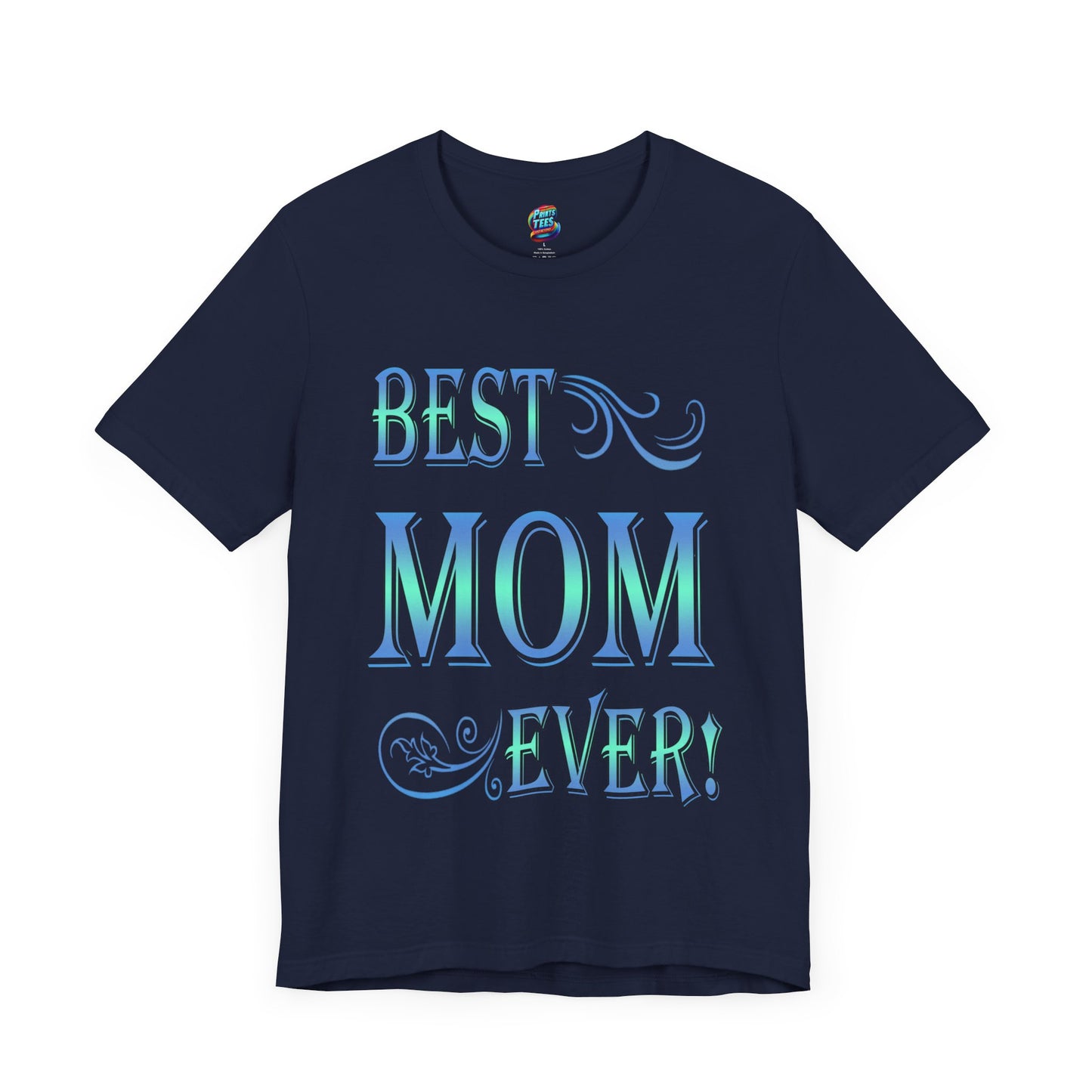 Best Mom Ever-Jersey Knit T-Shirt
