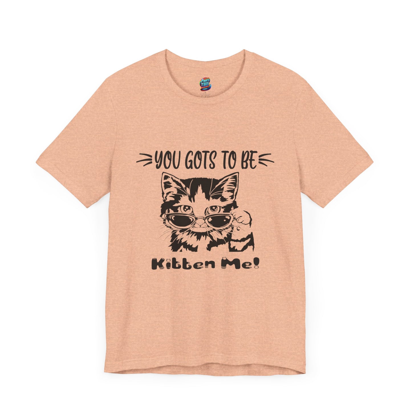 Gots To Be Kitten Me-Jersey Knit T-Shirt