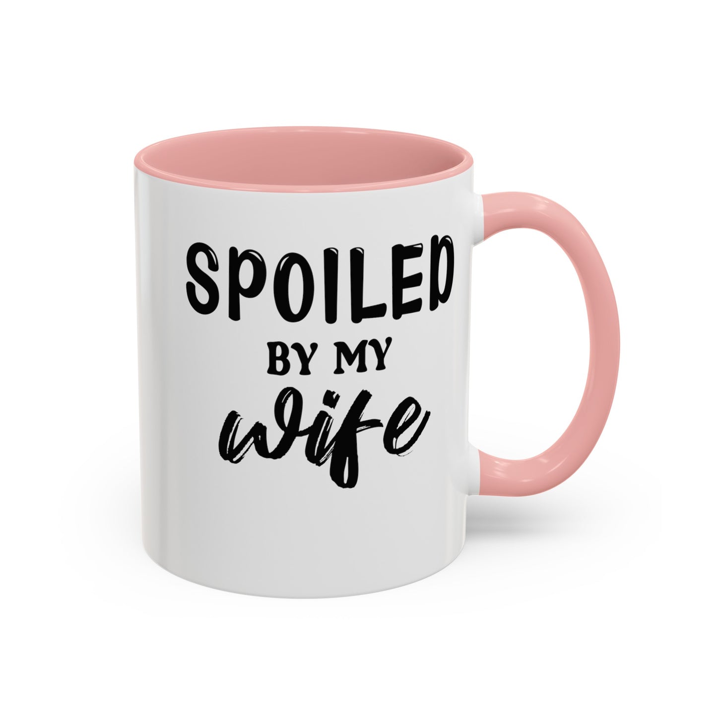 Spoiled By My Wife-Accent Coffee Mug (11, 15oz)