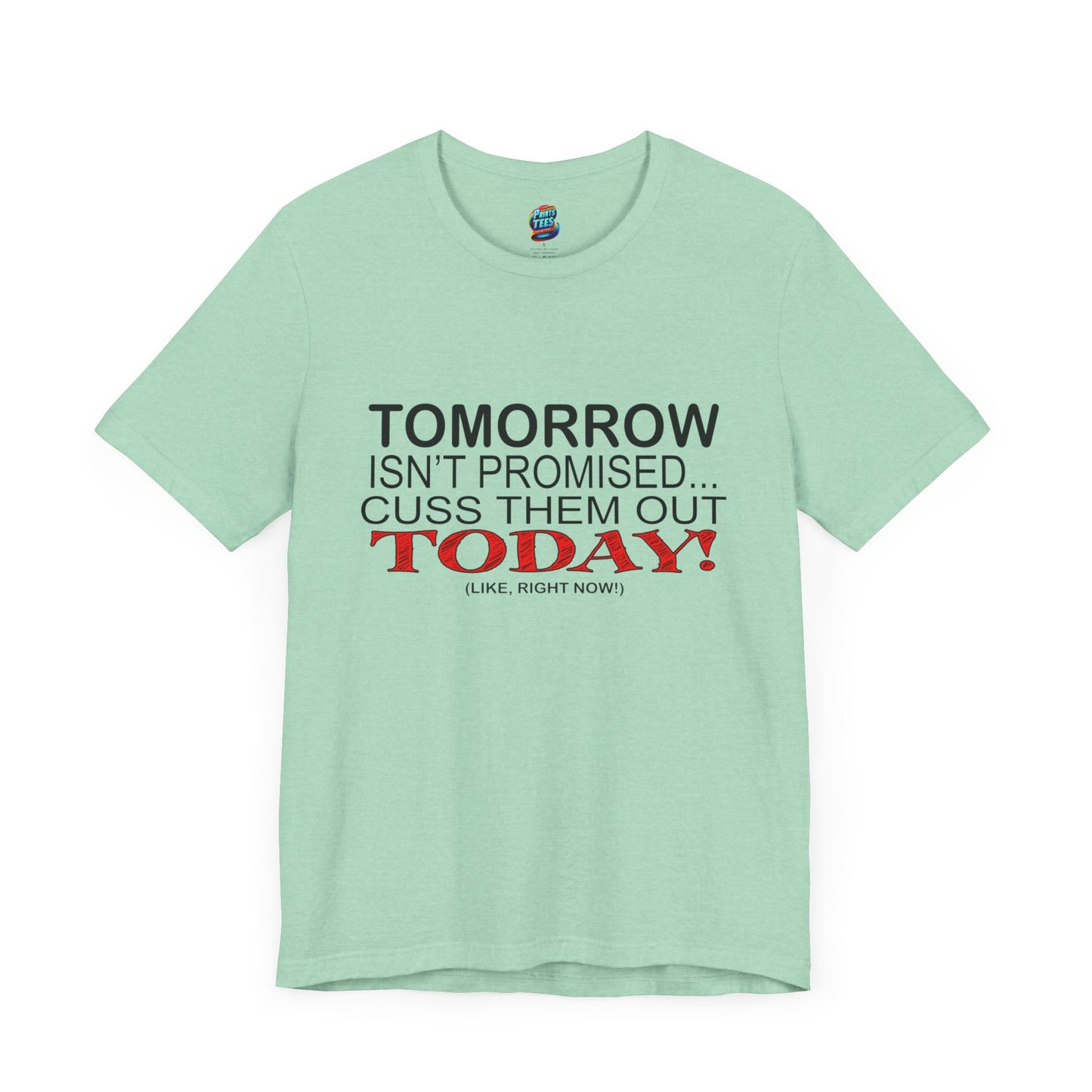 Cuss Them Out-Jersey Knit T-Shirt