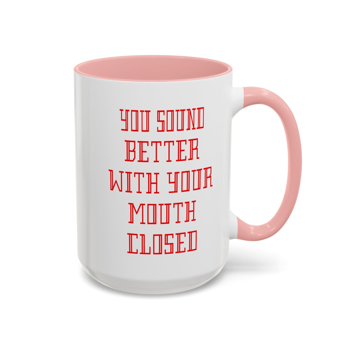 Mouth Closed-Accent Coffee Mug (11, 15oz)