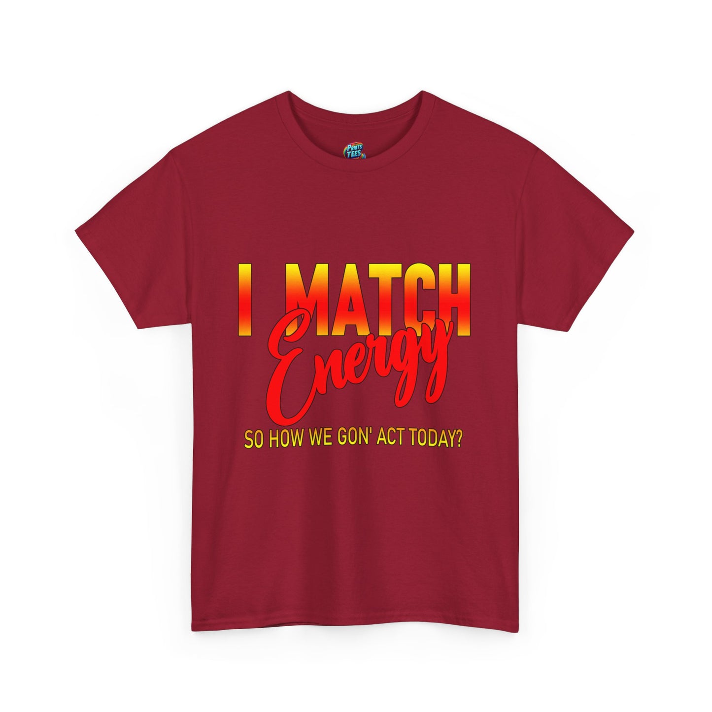 I Match Energy-Heavy Cotton Classic Tee