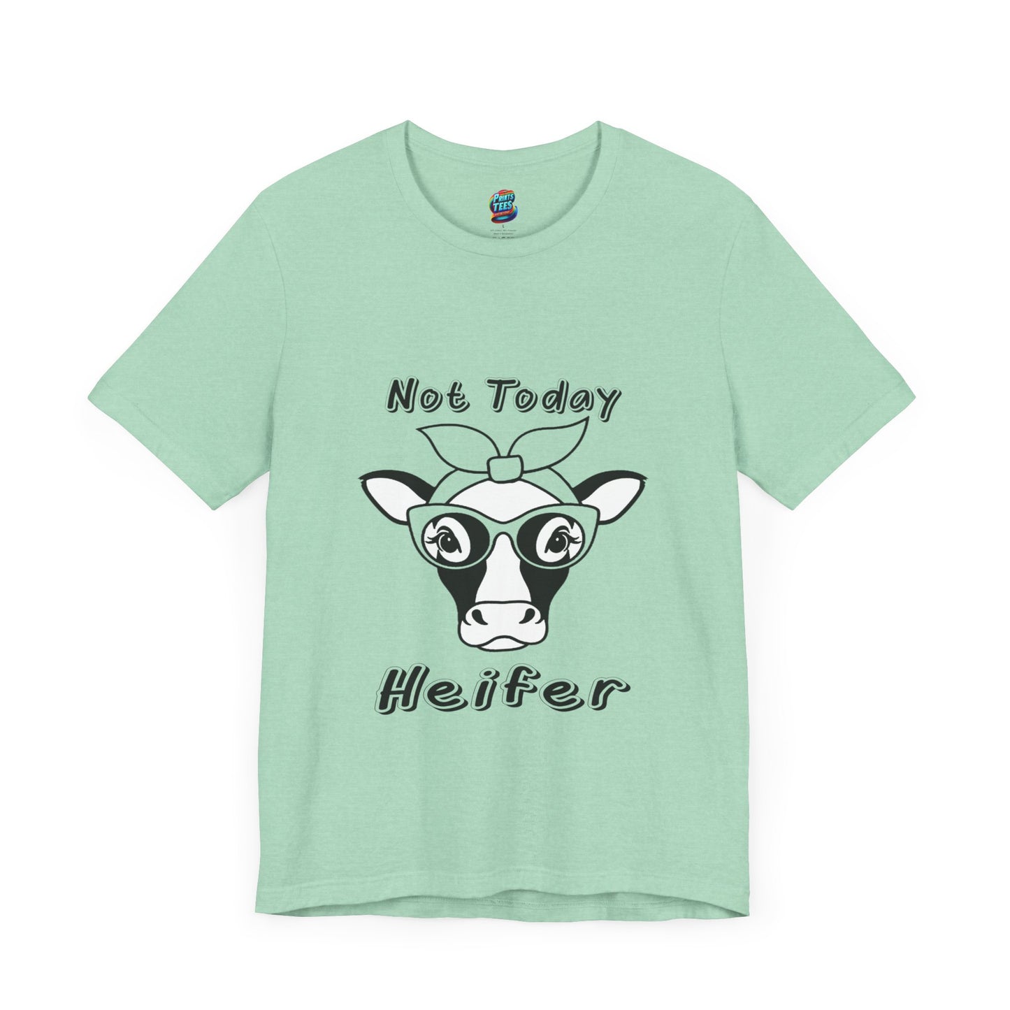 Not Today Heifer-Jersey Knit T-Shirt