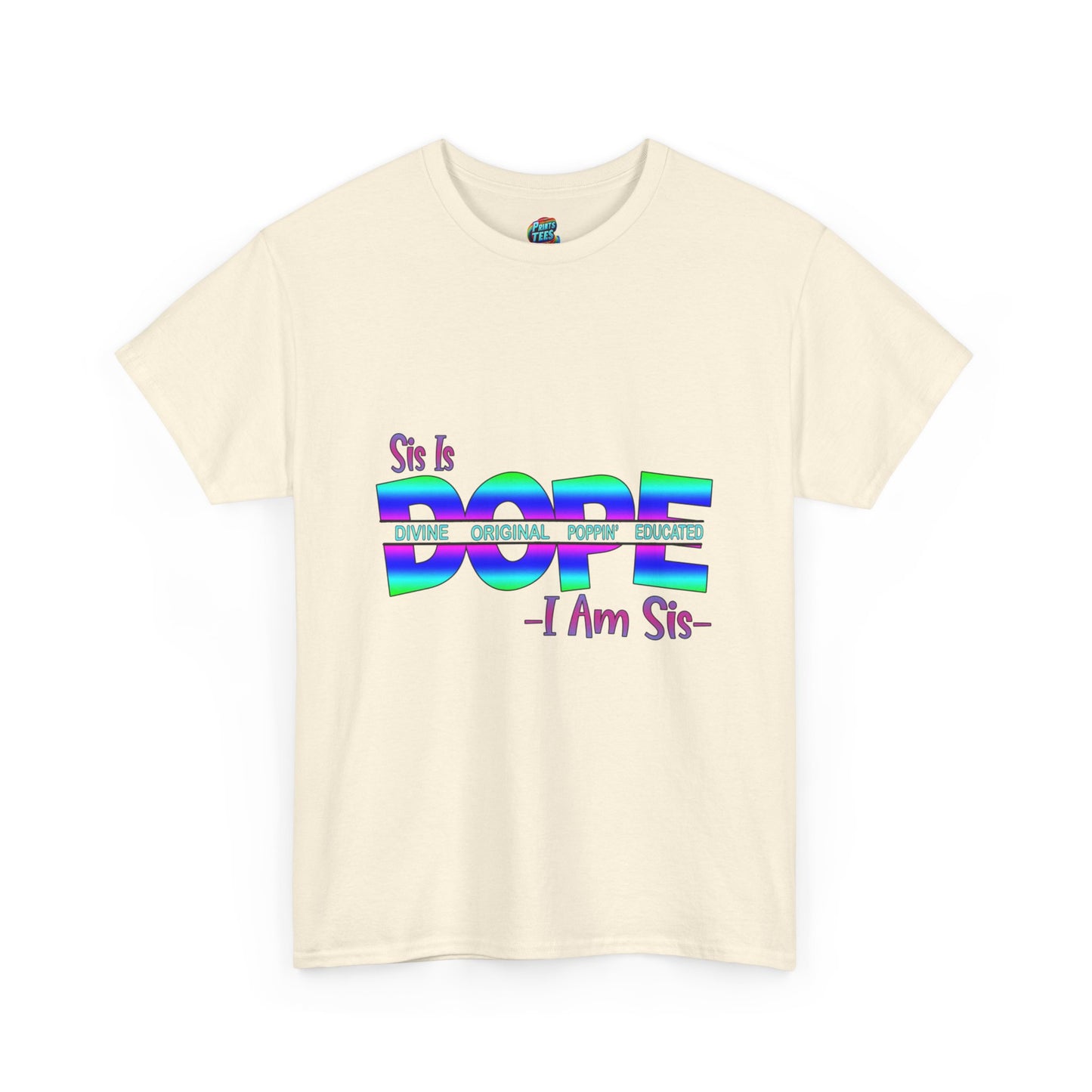 Sis Is Dope-Heavy Cotton Classic Tee