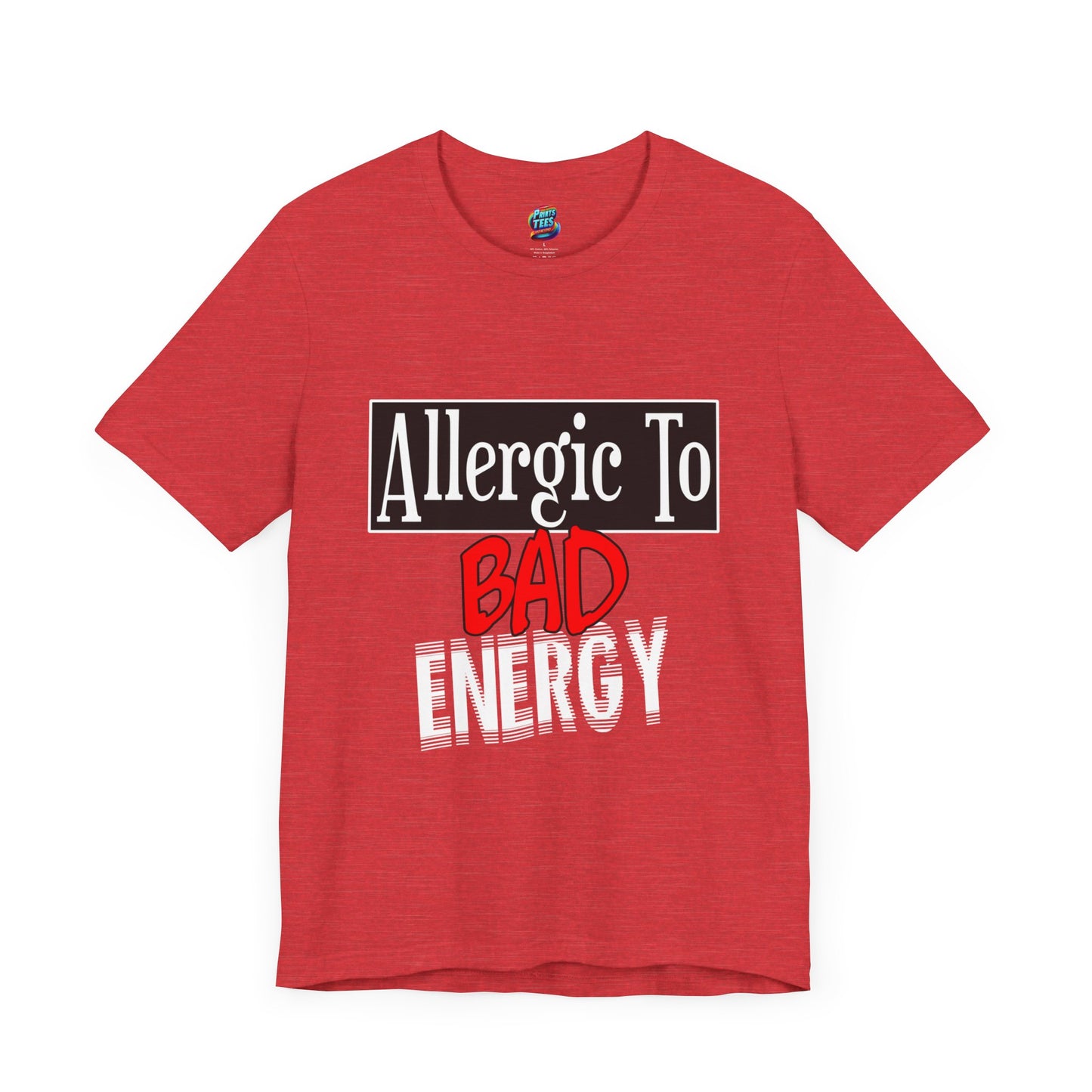 Allergic To Bad Energy-Jersey Knit T-Shirt