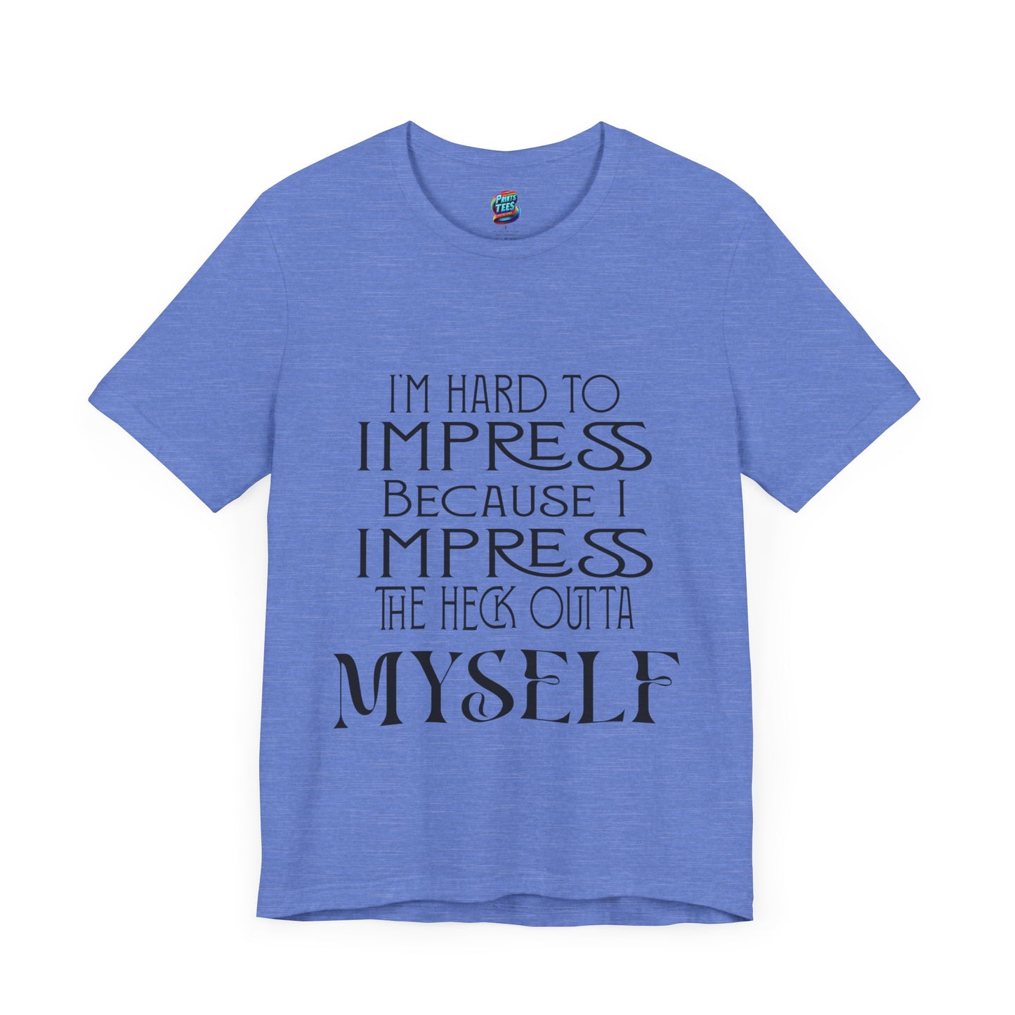 Hard to Impress-Jersey Knit T-Shirt