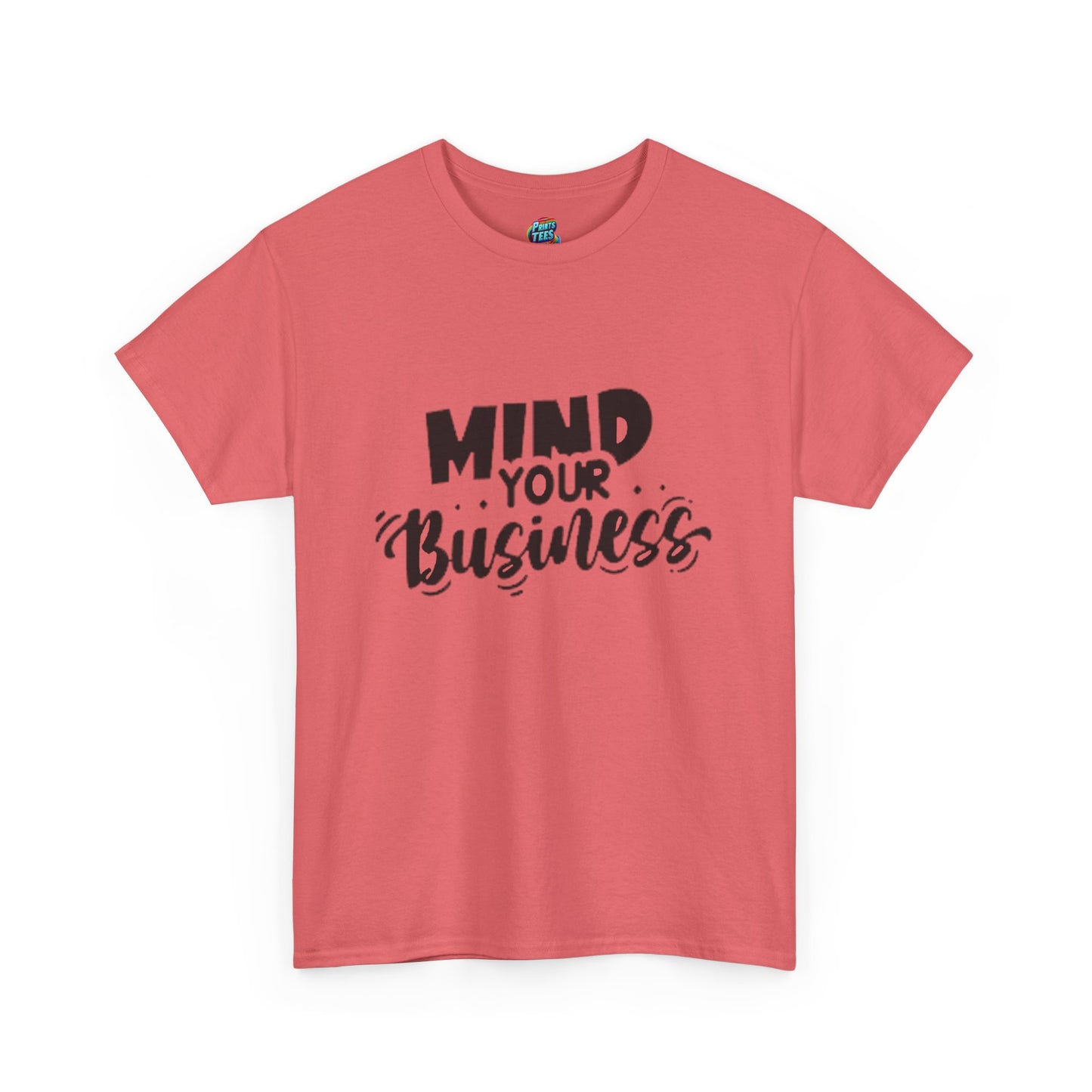 Mind Your Business-Heavy Cotton Classic Tee