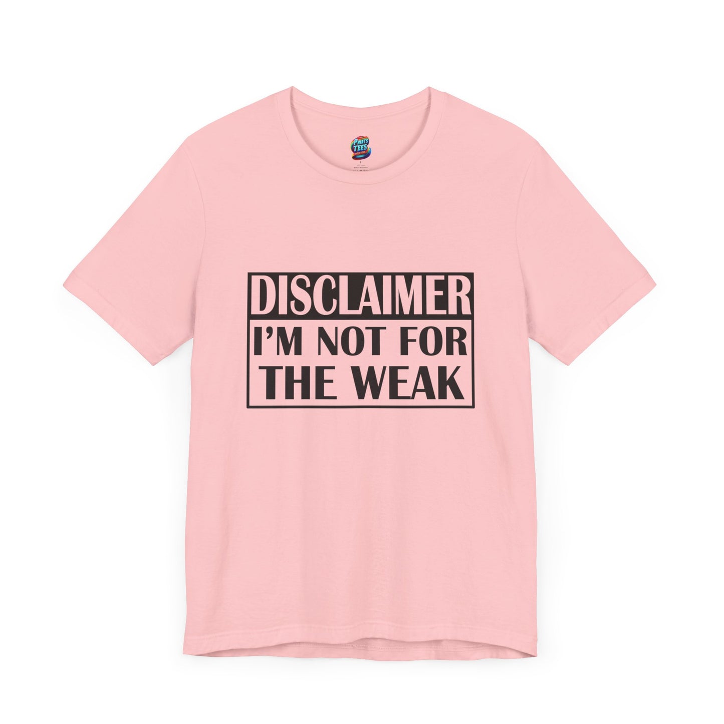Not For The Weak-Jersey Knit T-Shirt