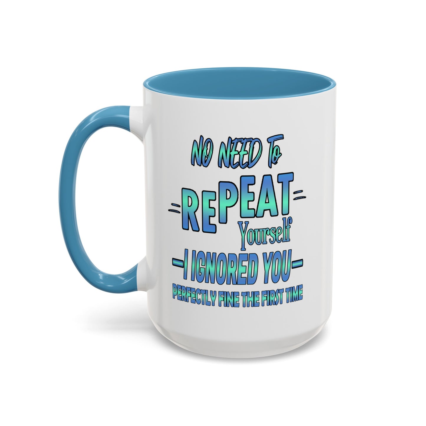 Ignored-Accent Coffee Mug (11, 15oz)