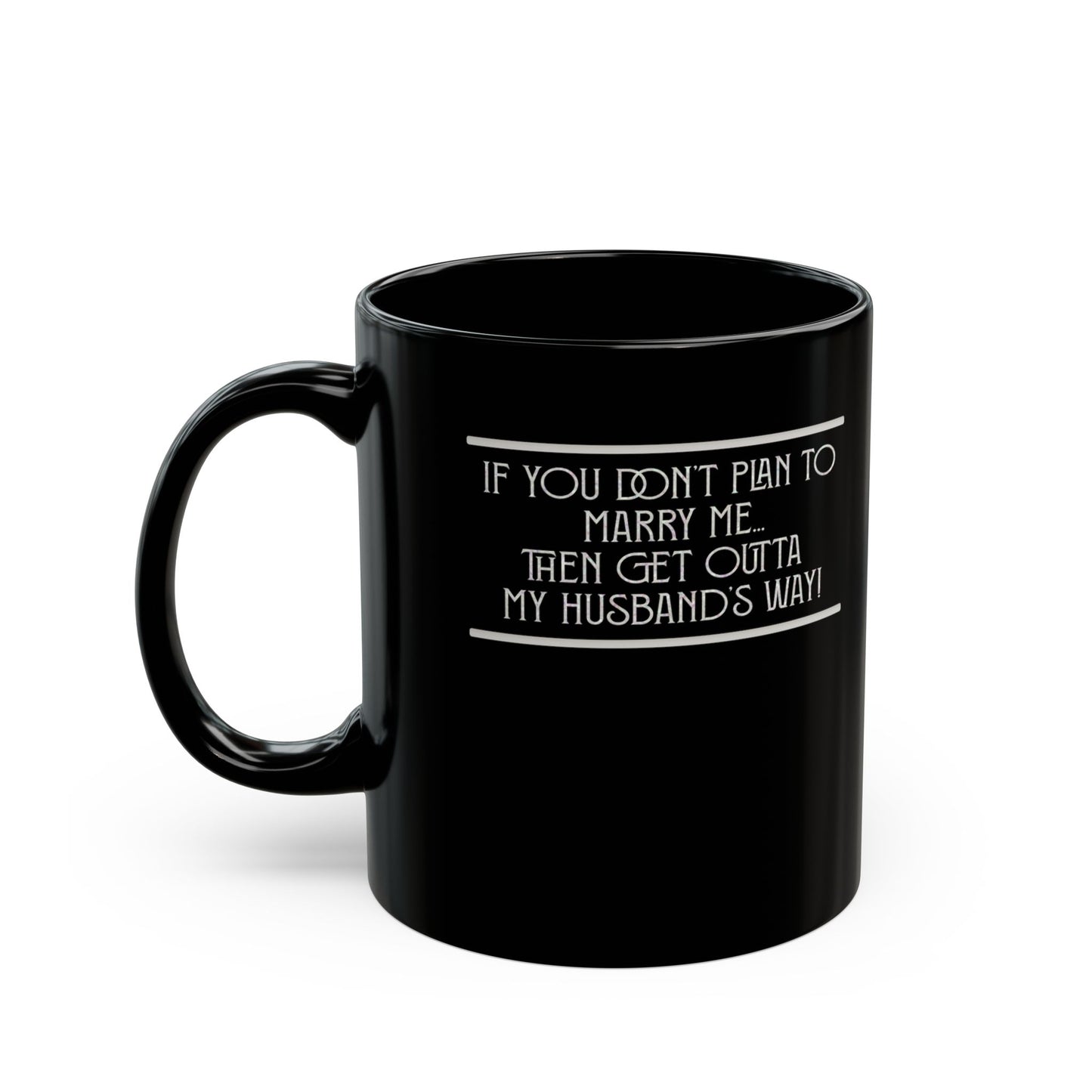 Marry Me-Black Mug (11oz, 15oz)