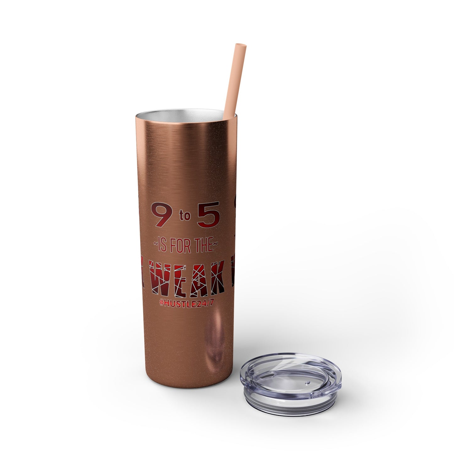 9 to 5-Skinny Tumbler w/Matching Straw, 20oz