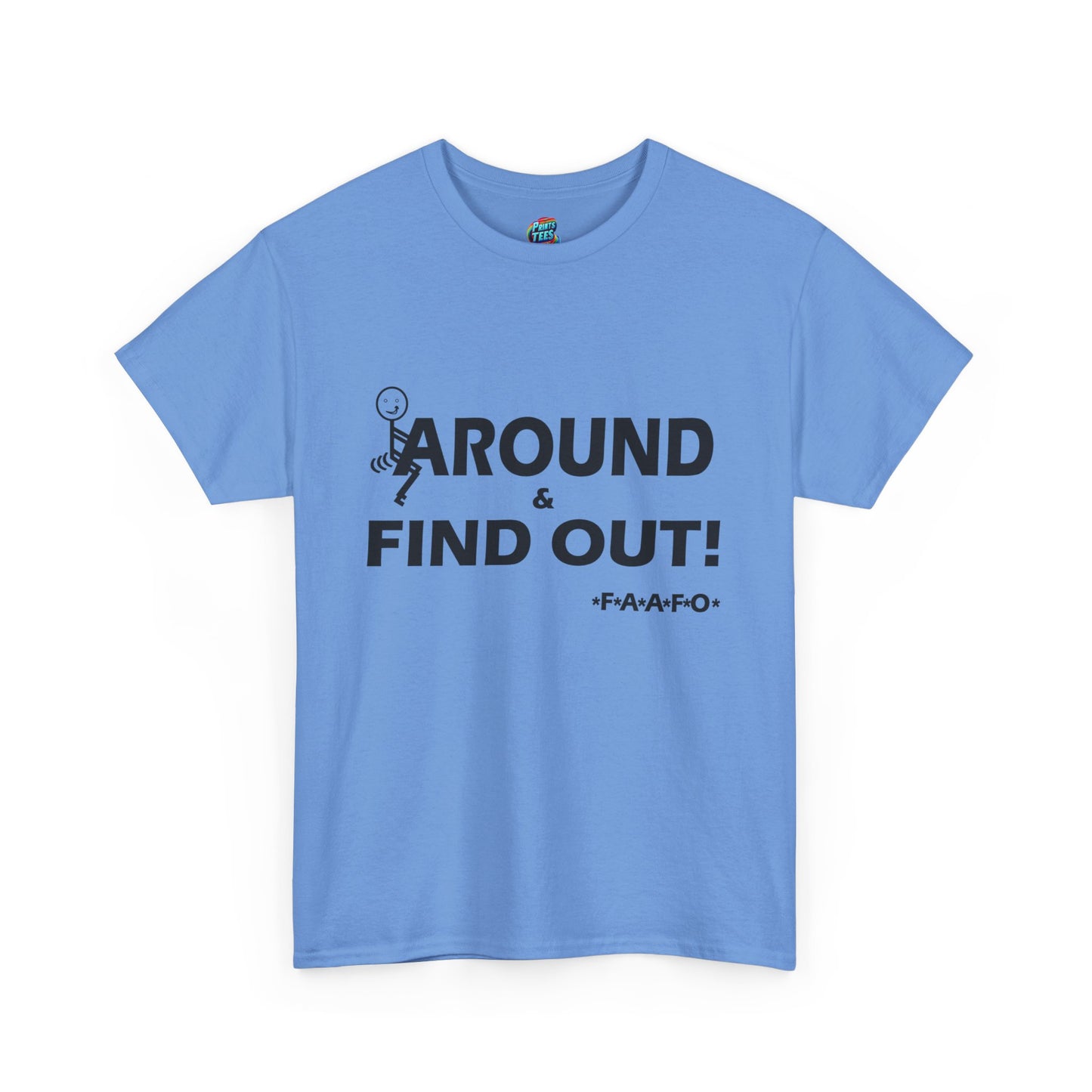 Fu(k Around-Heavy Cotton Classic Tee