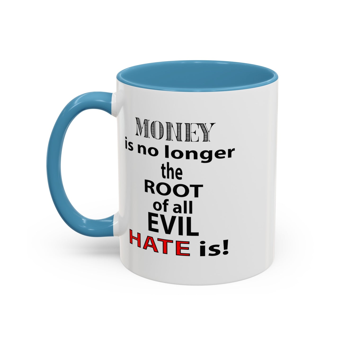 Root of Evil-Hate-Accent Coffee Mug (11, 15oz)