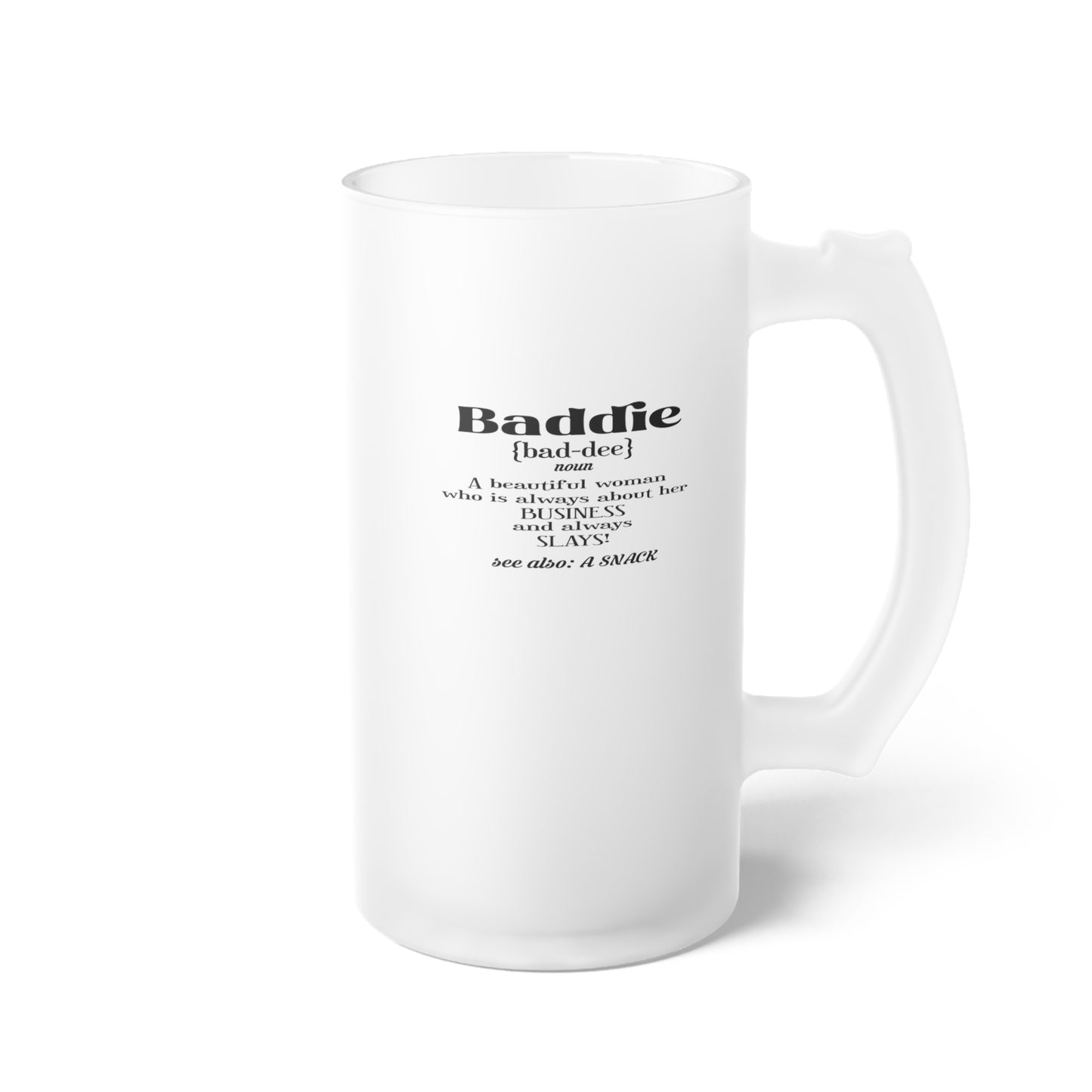 Baddie Definition-Frosted Glass Beer Mug, 16oz