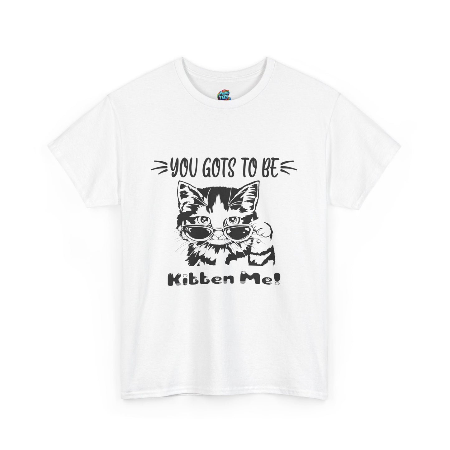 Gots To Be Kitten Me-Heavy Cotton Classic Tee
