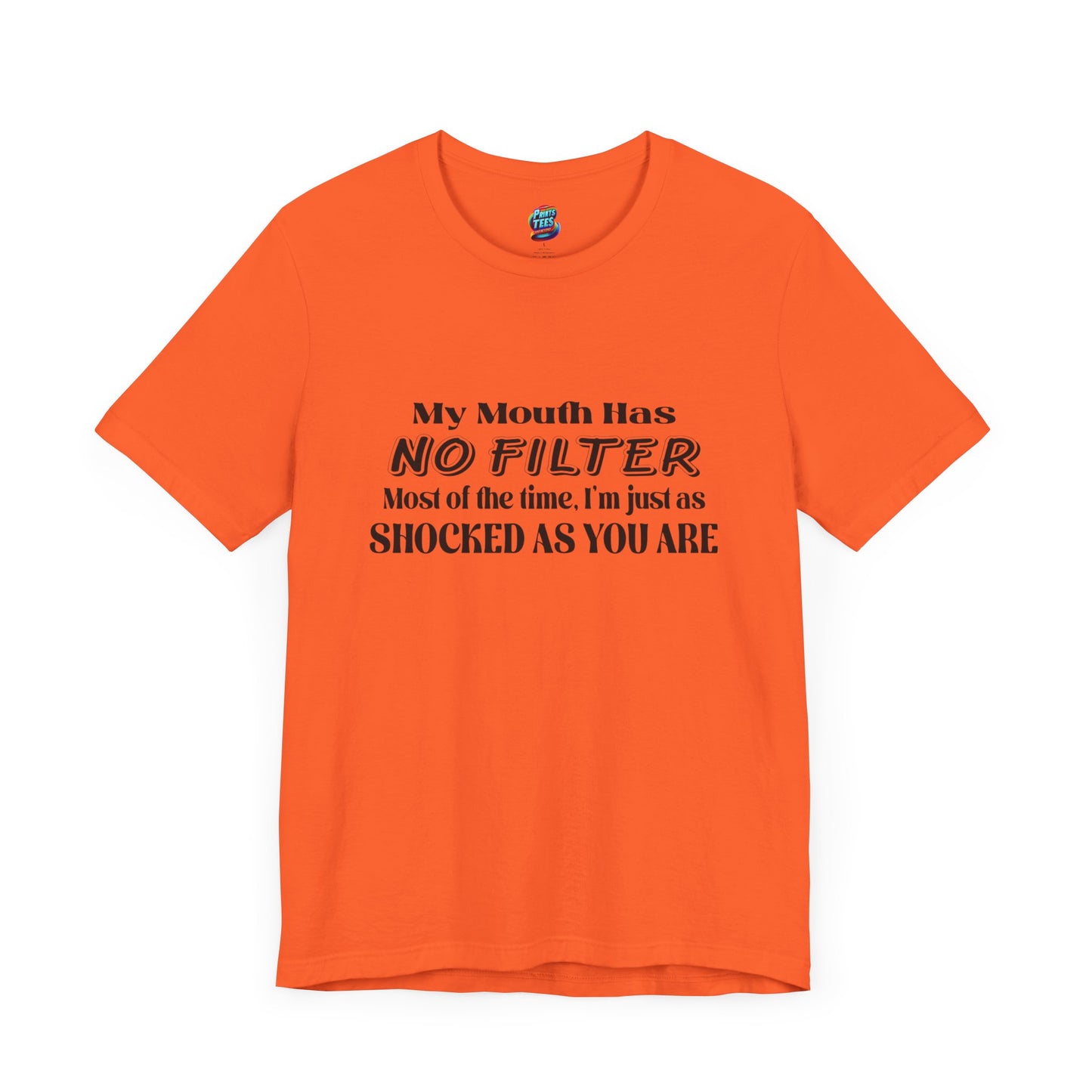 My Mouth Has No Filter-Jersey Knit T-Shirt